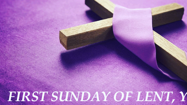 1st Sunday of Lent, Year C