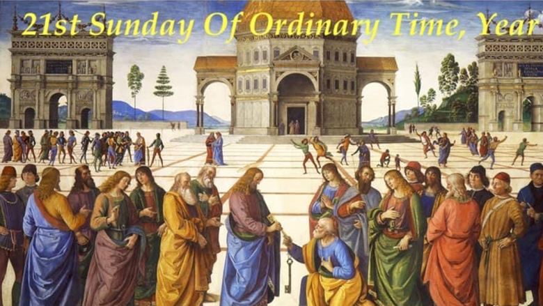 21st Sunday of Ordinary Time, Year A