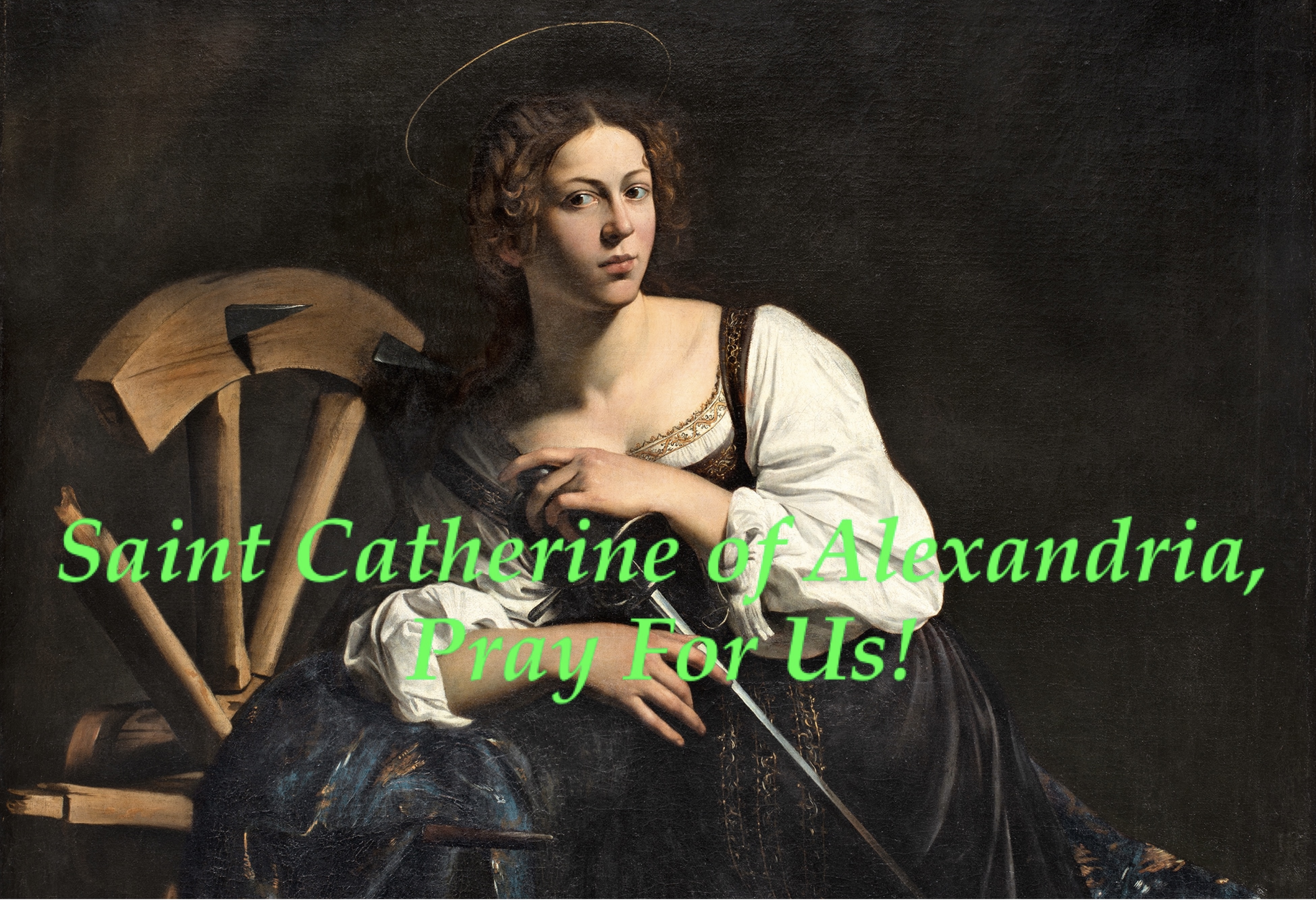25th November - Saint Catherine of Alexandria