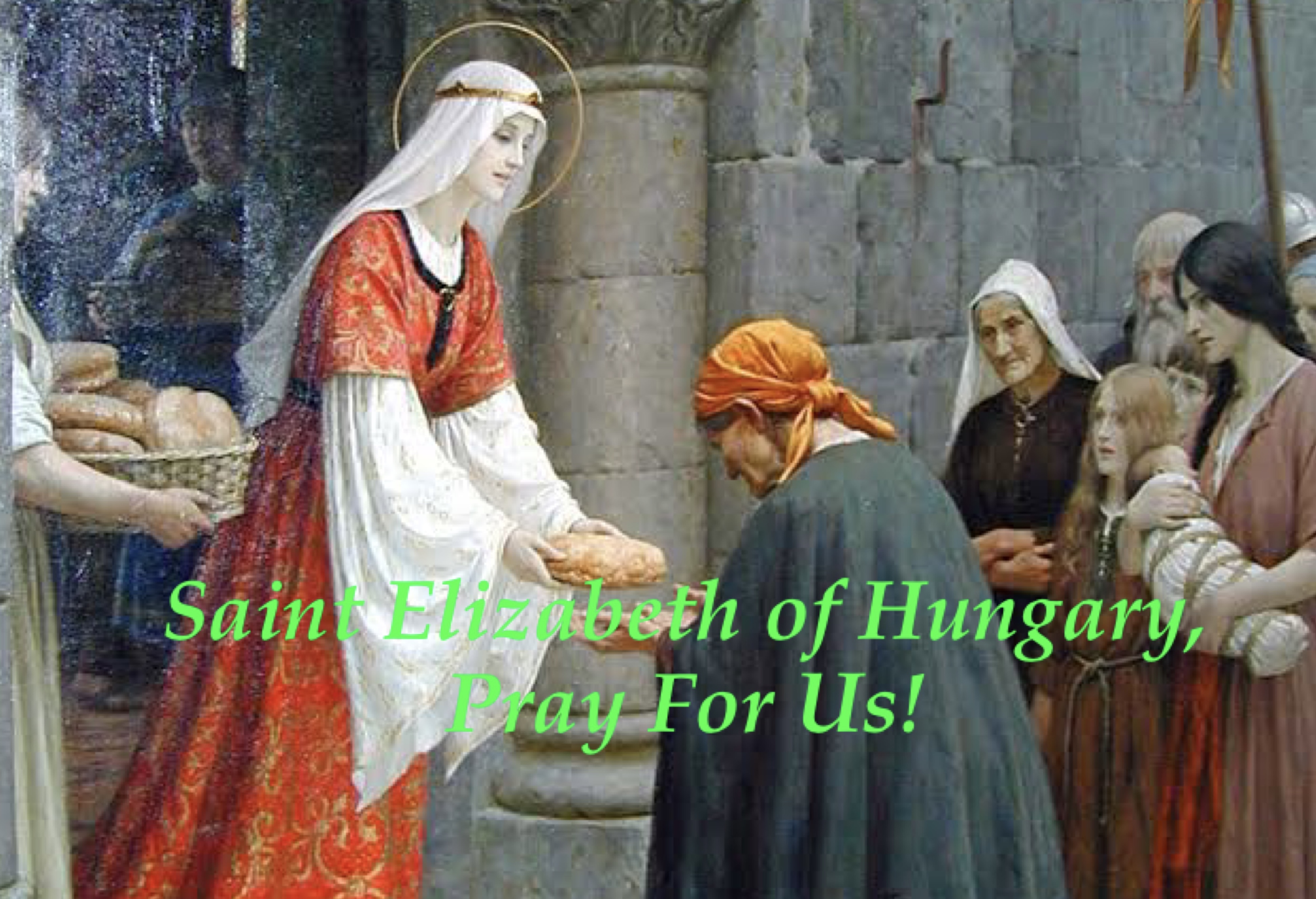 17th November - Saint Elizabeth of Hungary