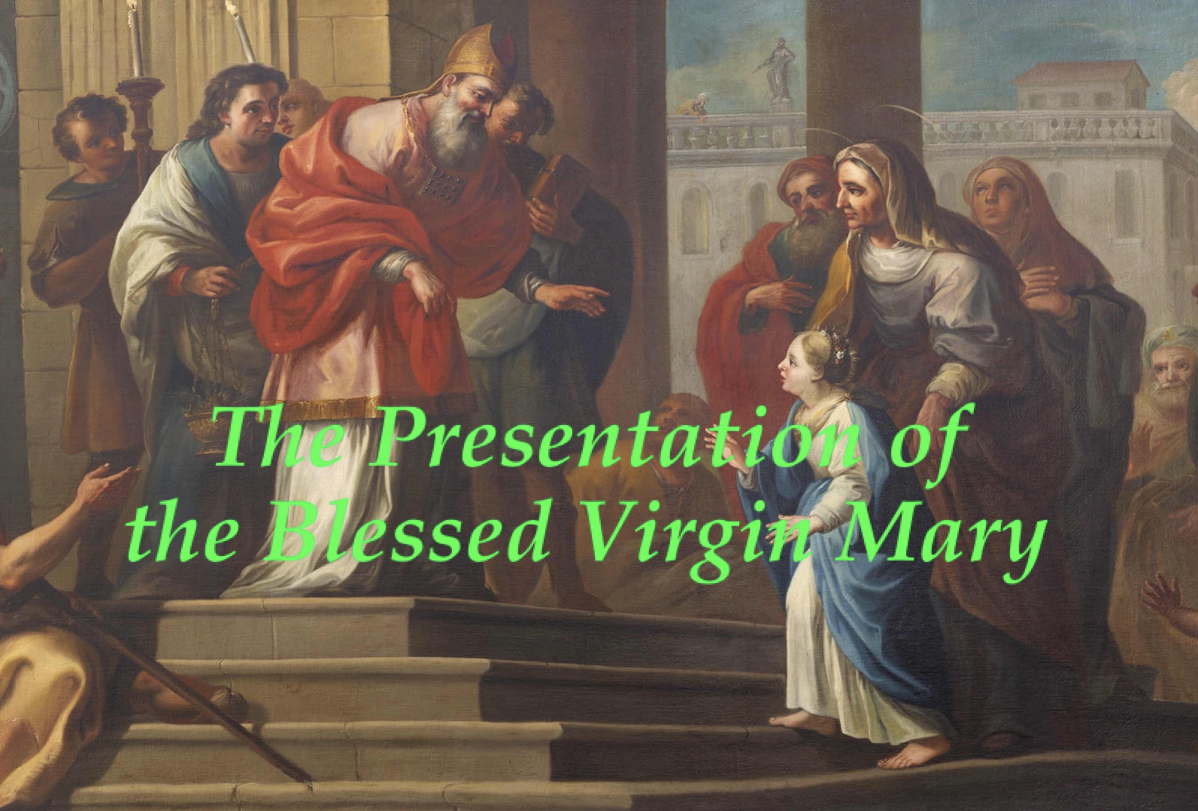 21st November - The Presentation of the Blessed Virgin Mary 