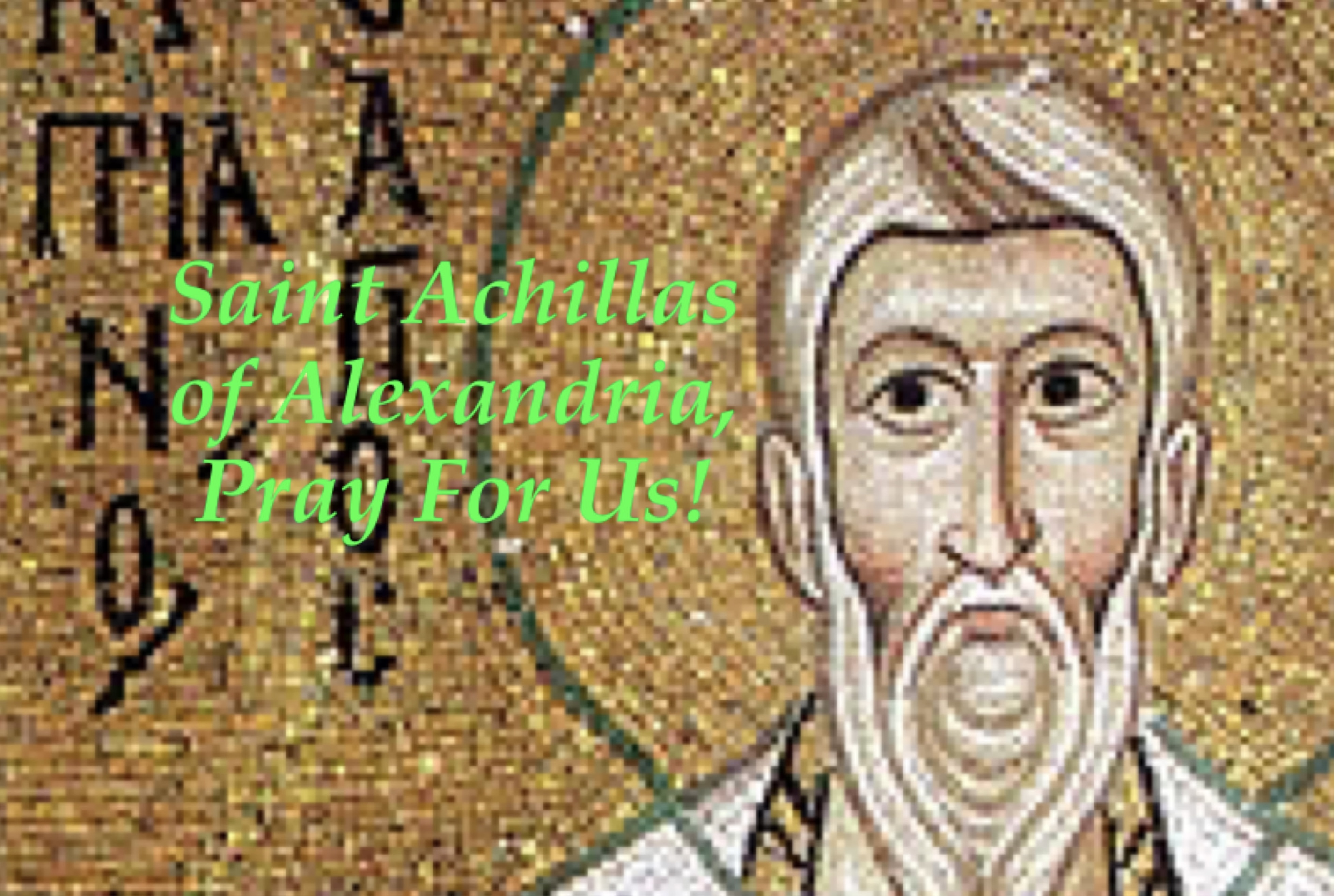 7th November - Saint Achillas of Alexandria