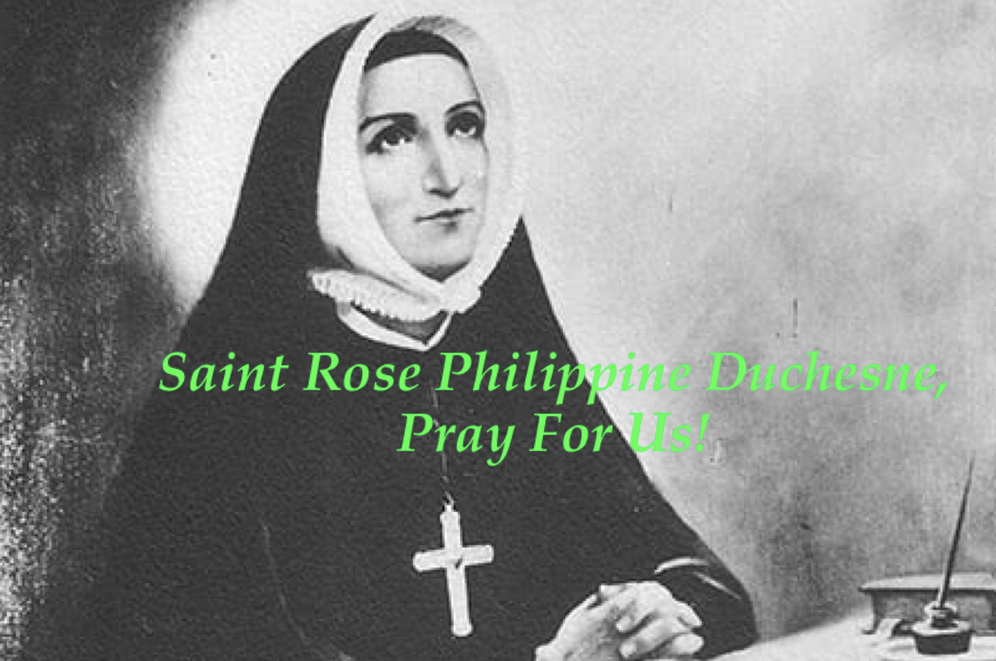 18th November - Saint Rose Philippine Duchesne