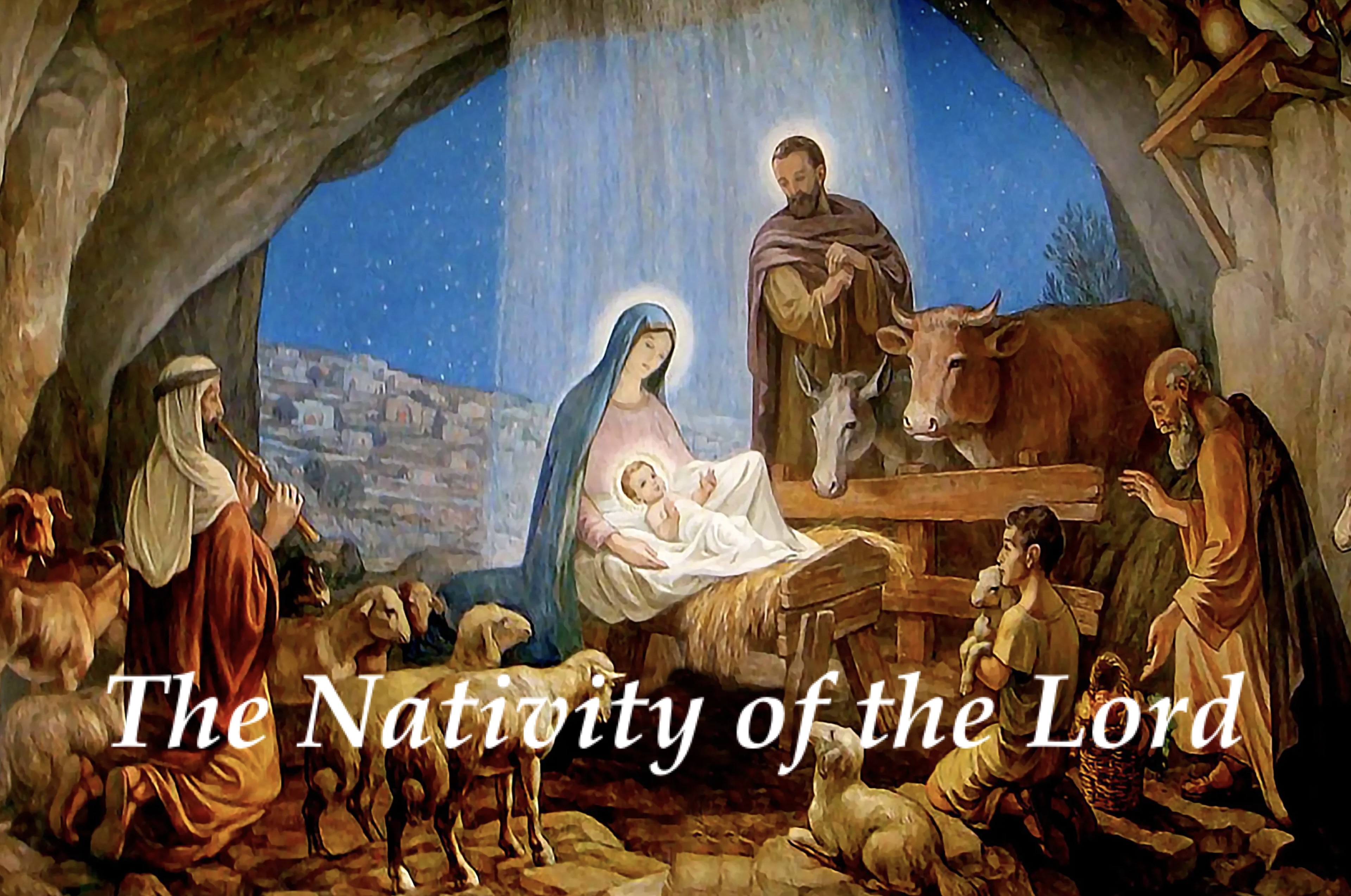 25th December - Nativity of the Lord Jesus Christ 