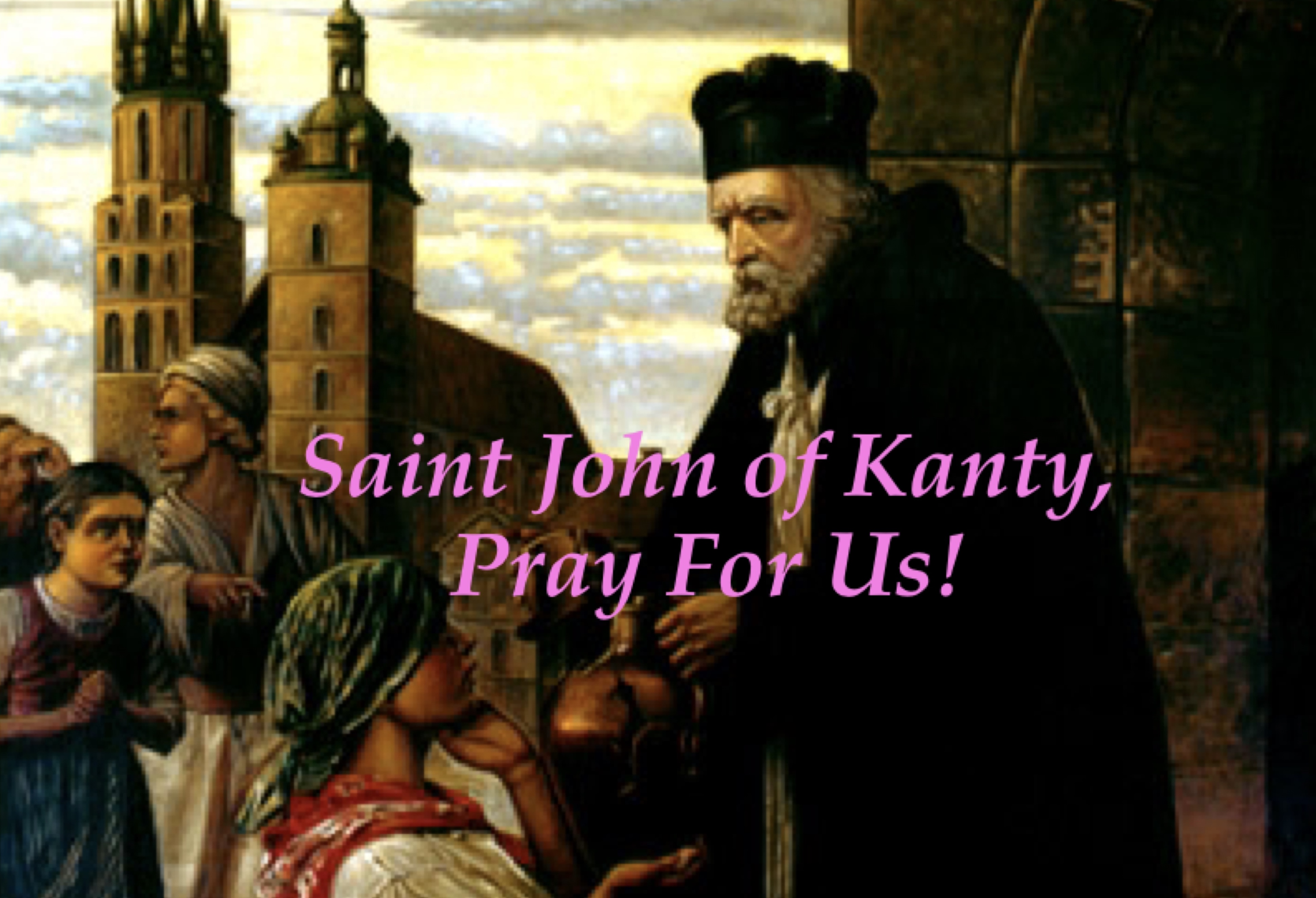 23rd December - Saint John of Kanty
