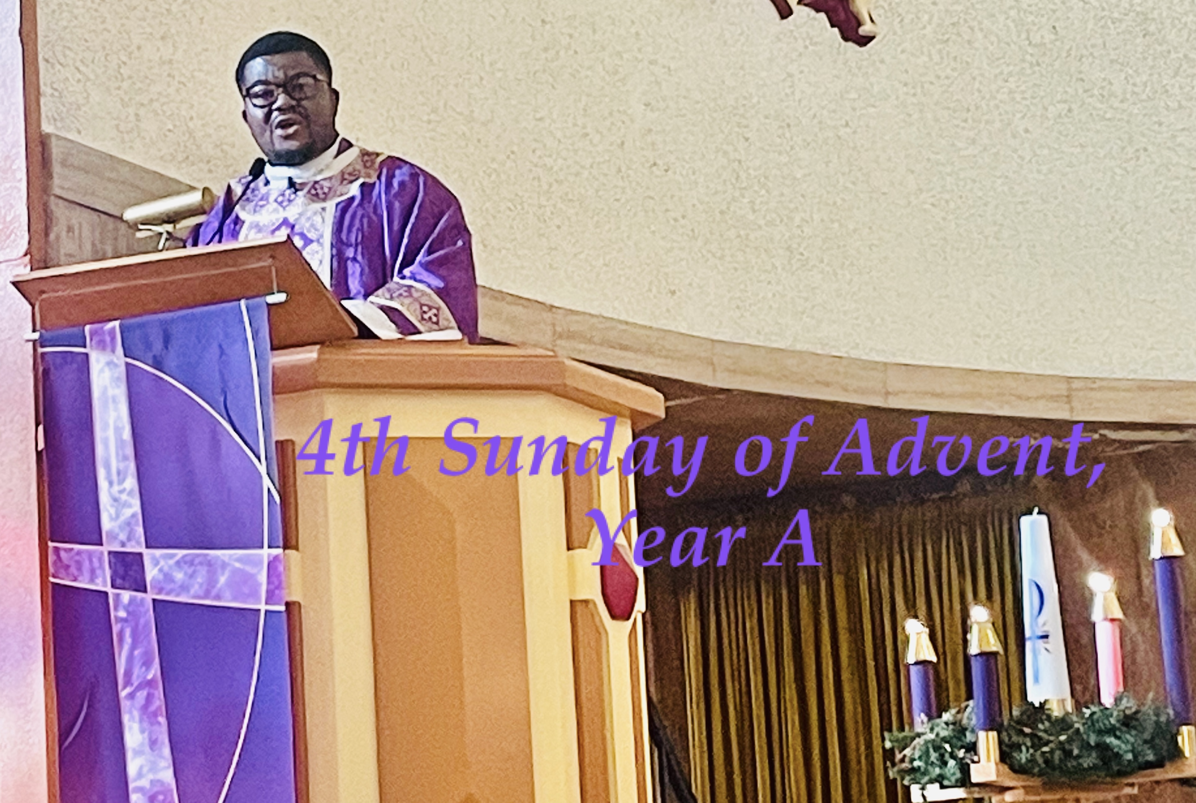 4th Sunday of Advent, Year A