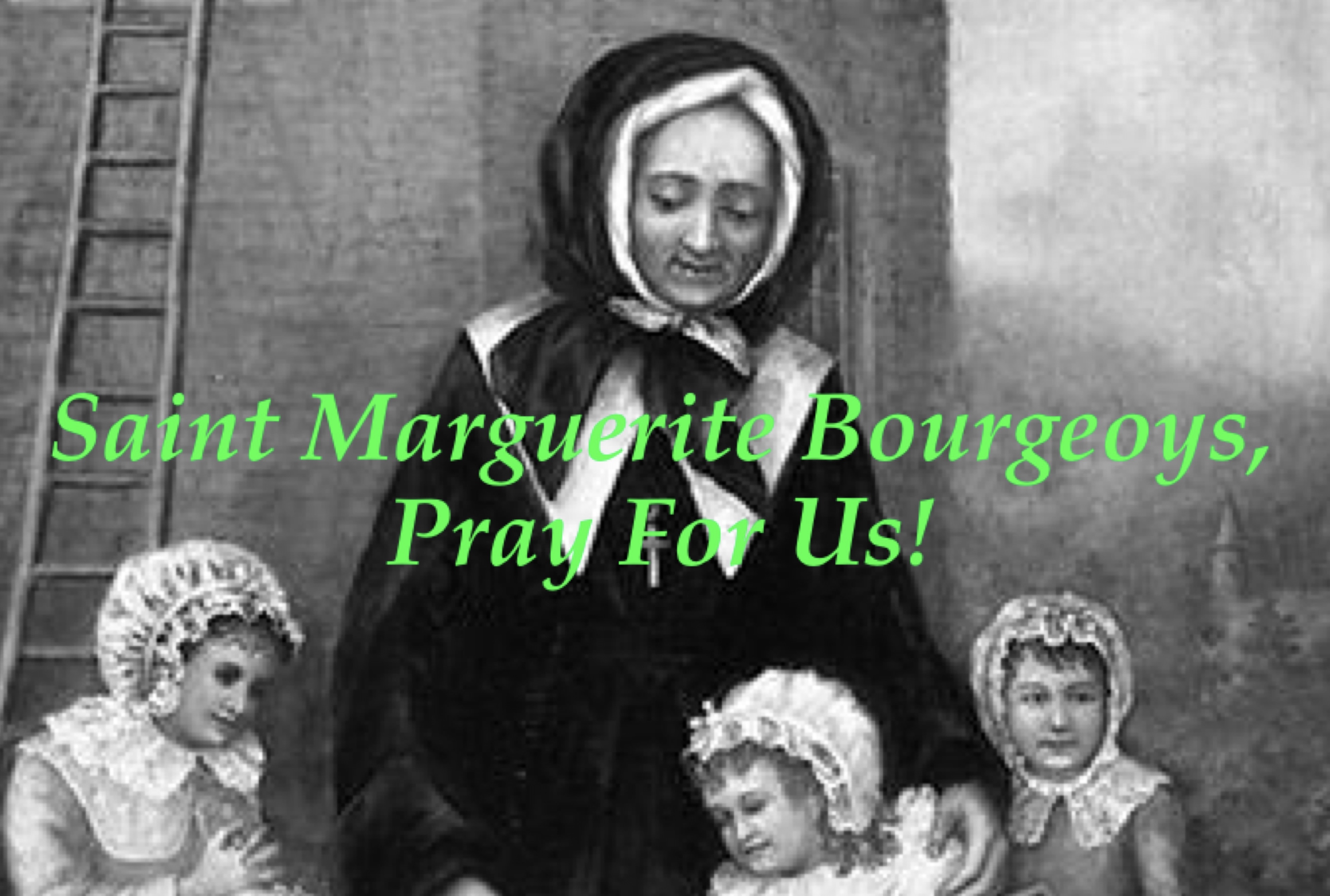 12th January - Saint Marguerite Bourgeoys