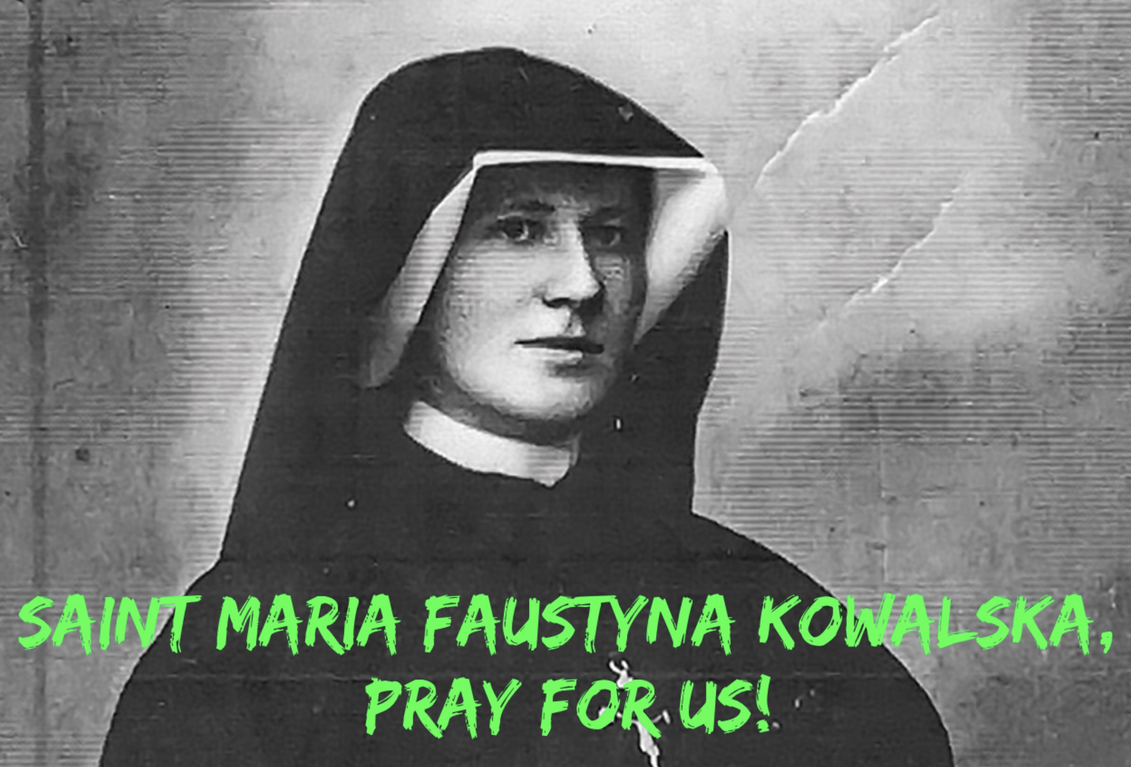 5th October - Saint Maria Faustyna Kowalska