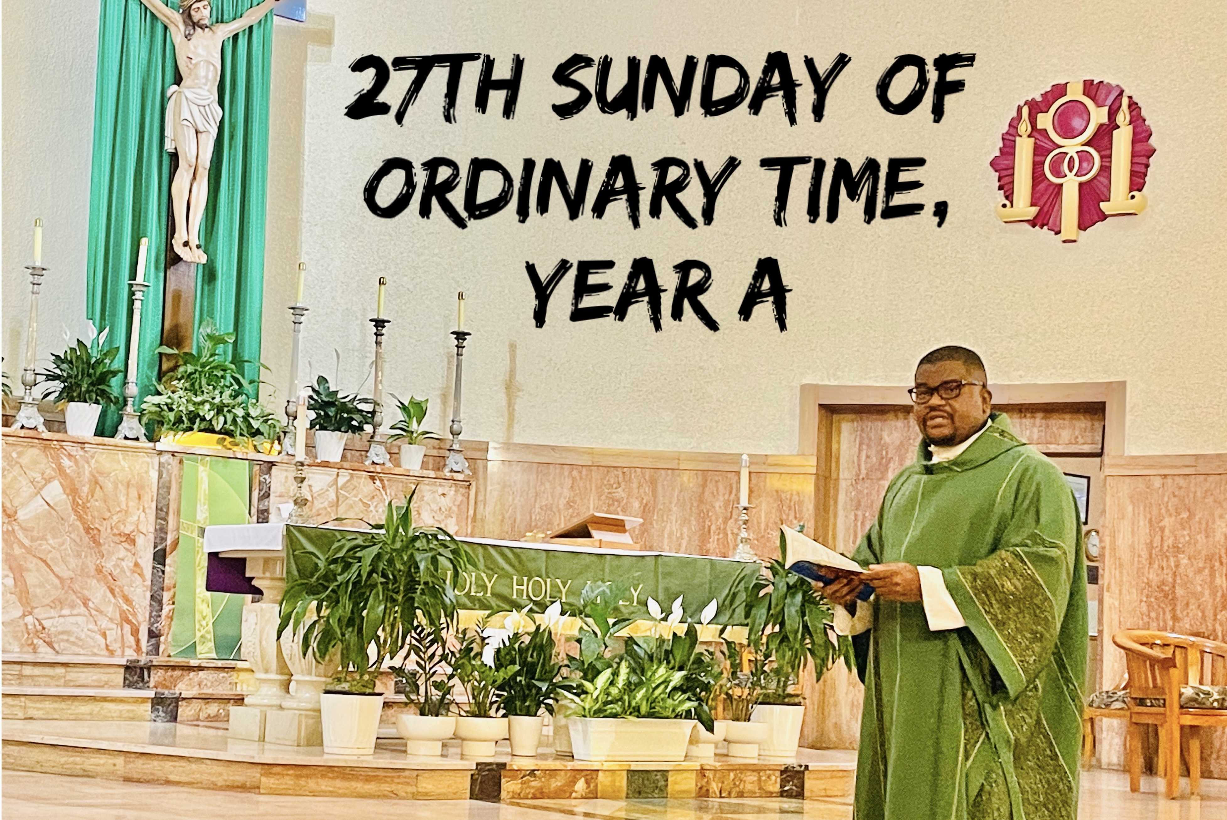 27th Sunday of Ordinary Time, Year A