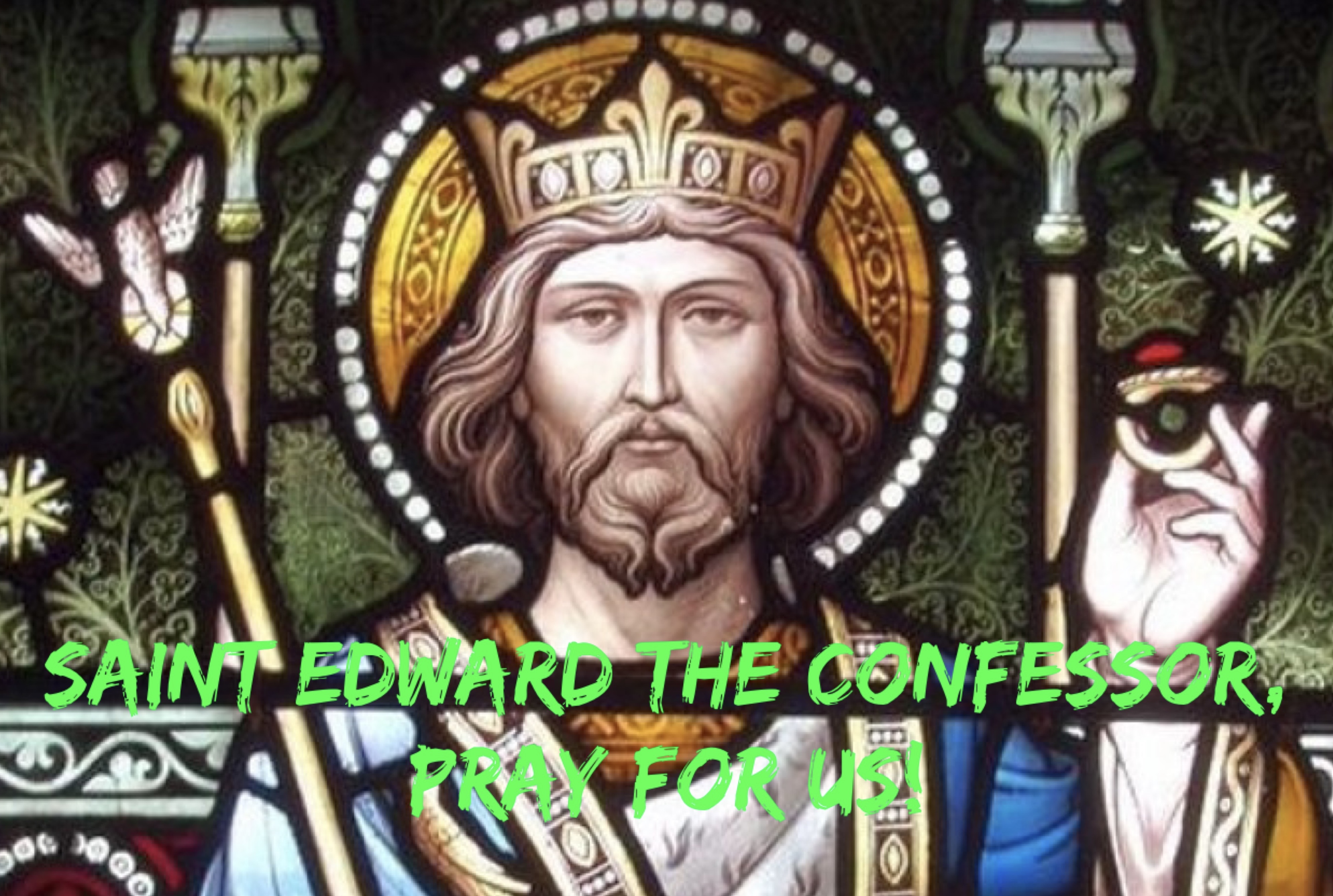 13th October - Saint Edward the Confessor