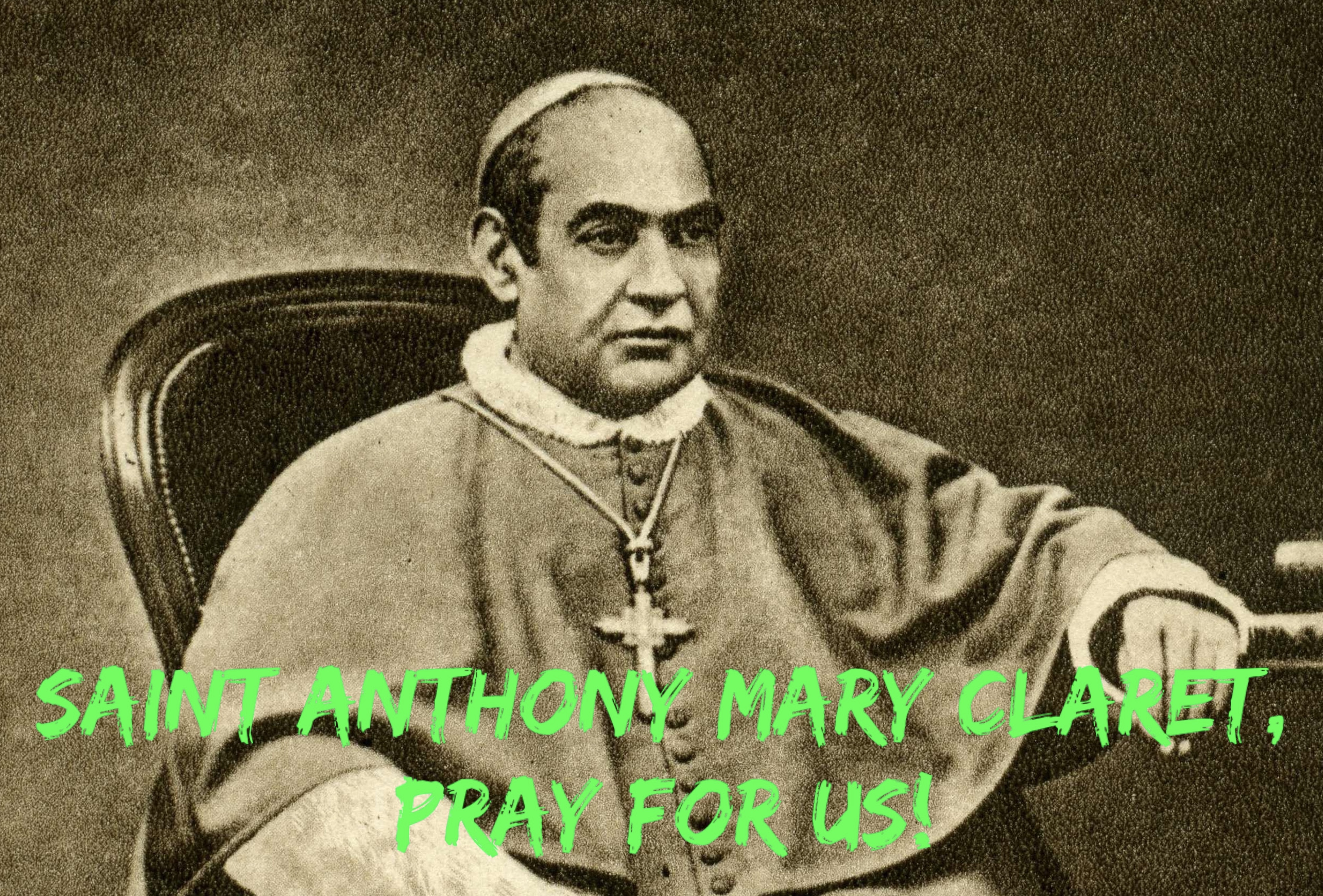 24th October – Saint Anthony Mary Claret