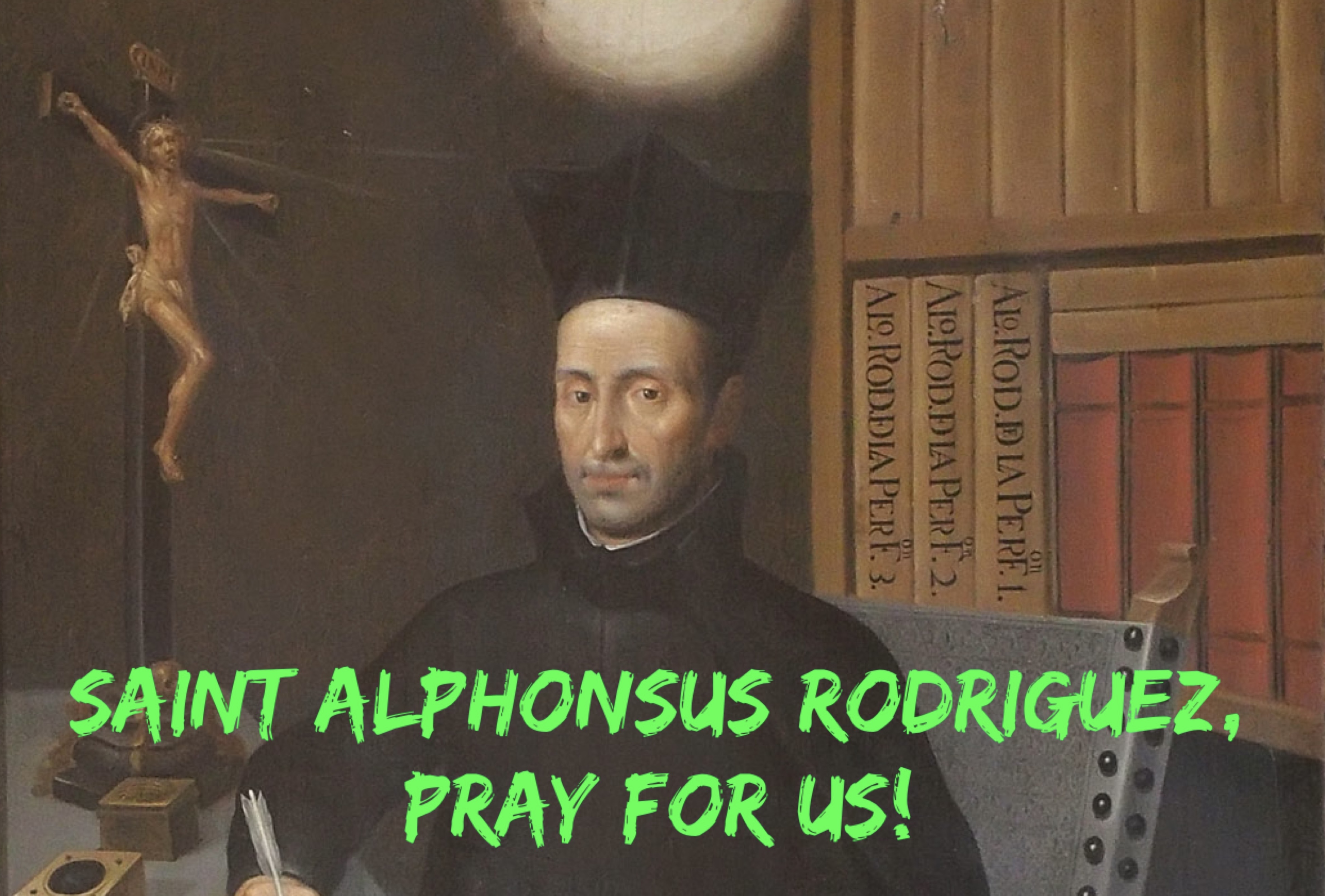 30th October – Saint Alphonsus Rodriguez 