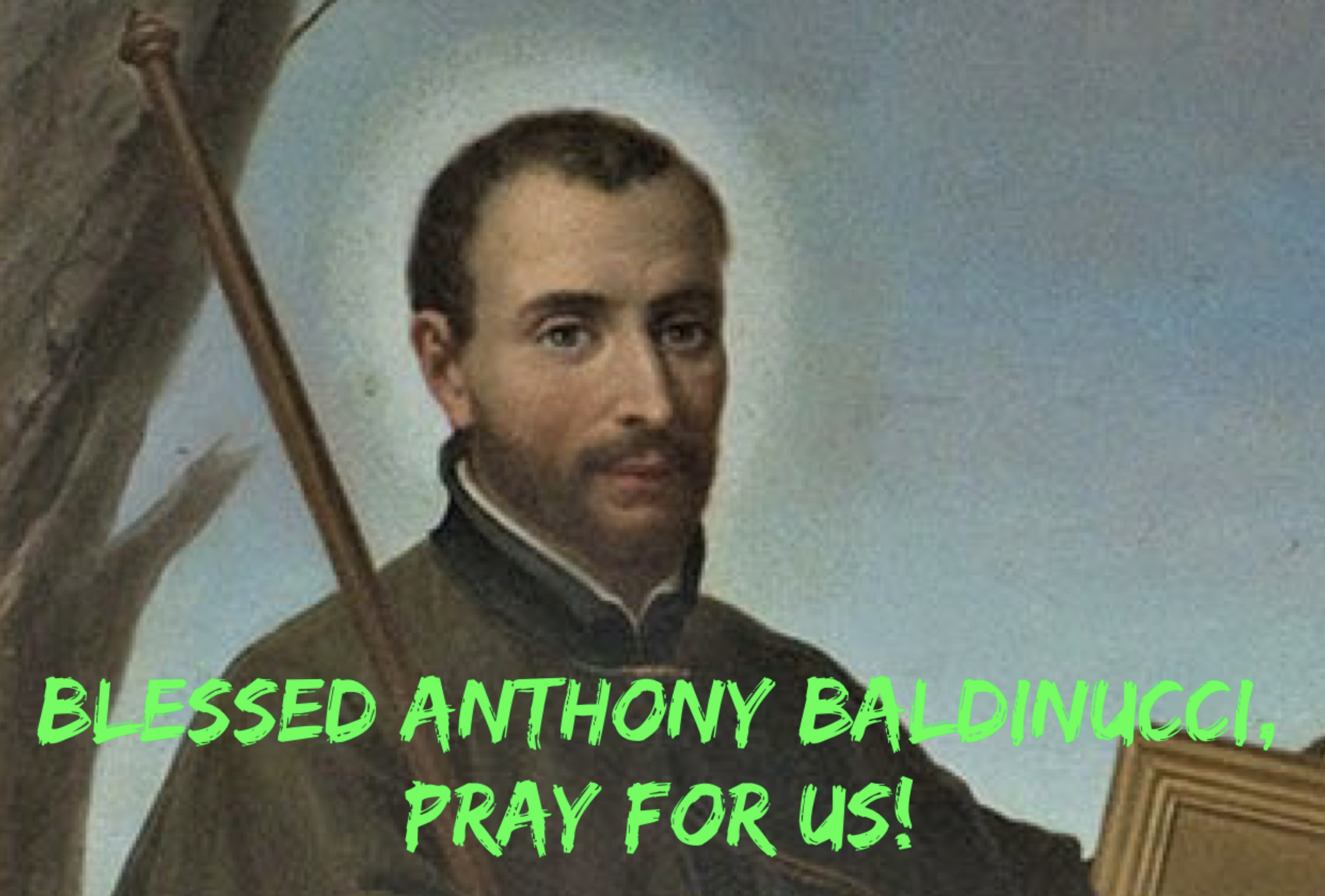 6th November - Blessed Anthony Baldinucci