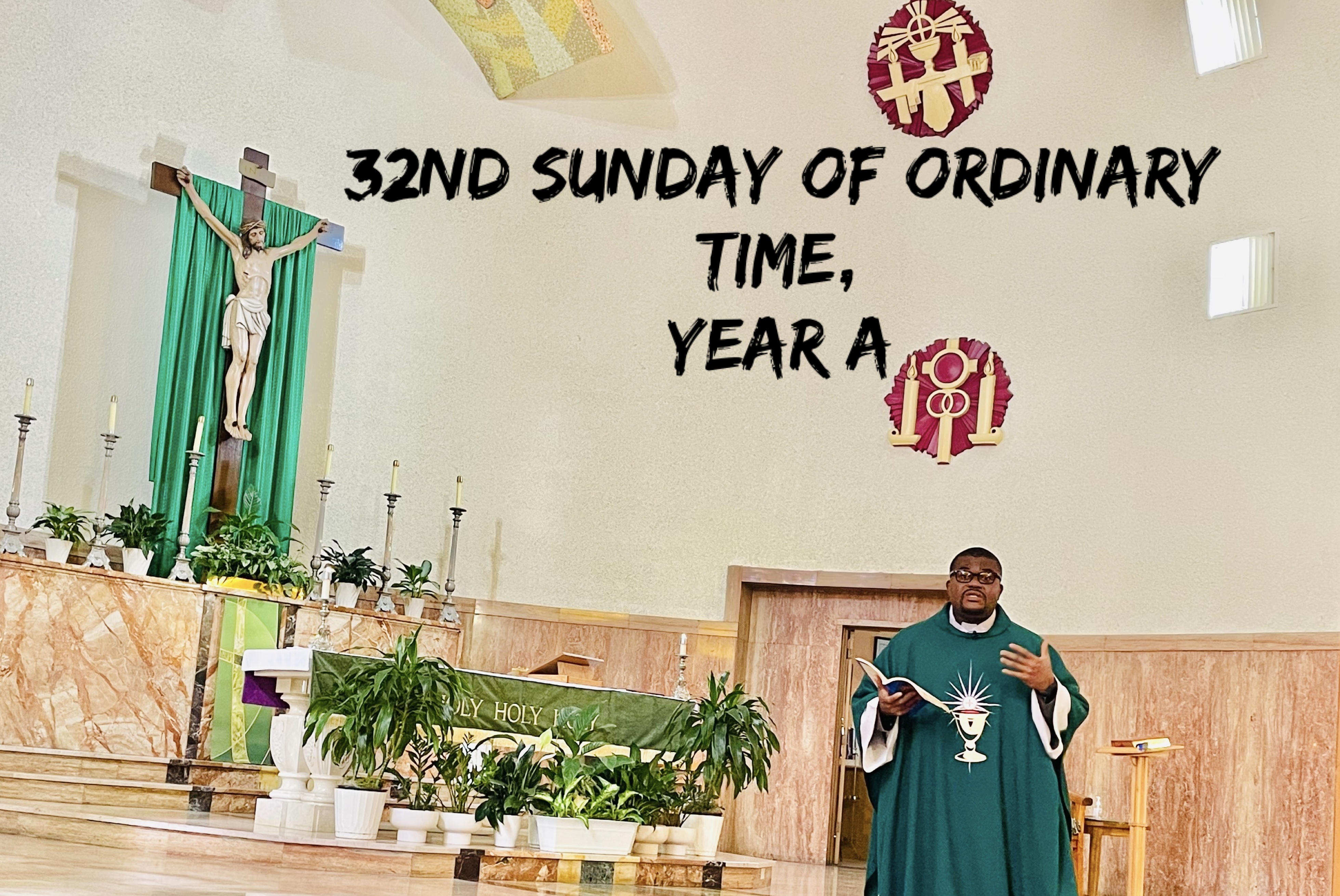 32nd Sunday of Ordinary Time, Year A 