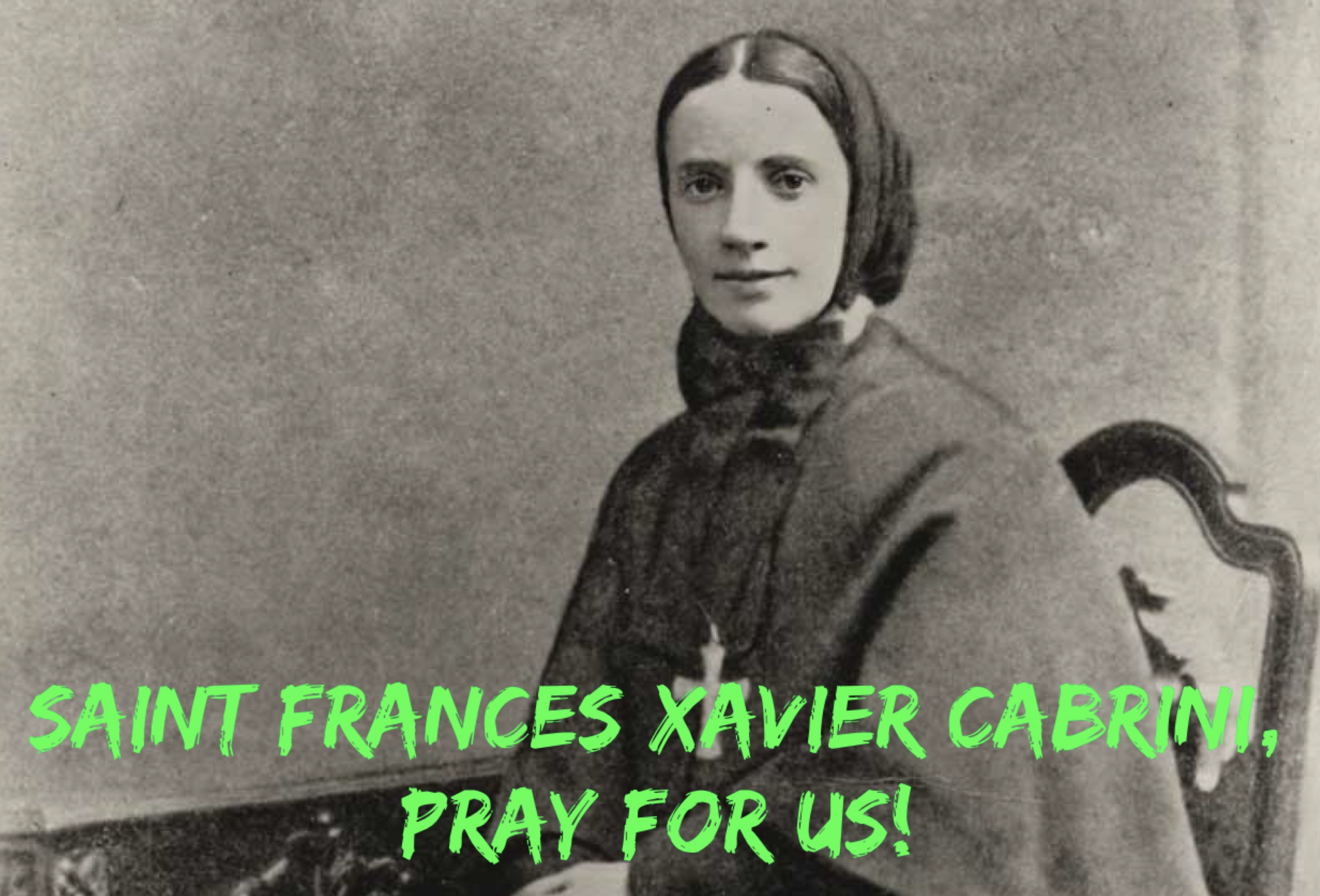 13th November - Saint Frances Xavier Cabrini