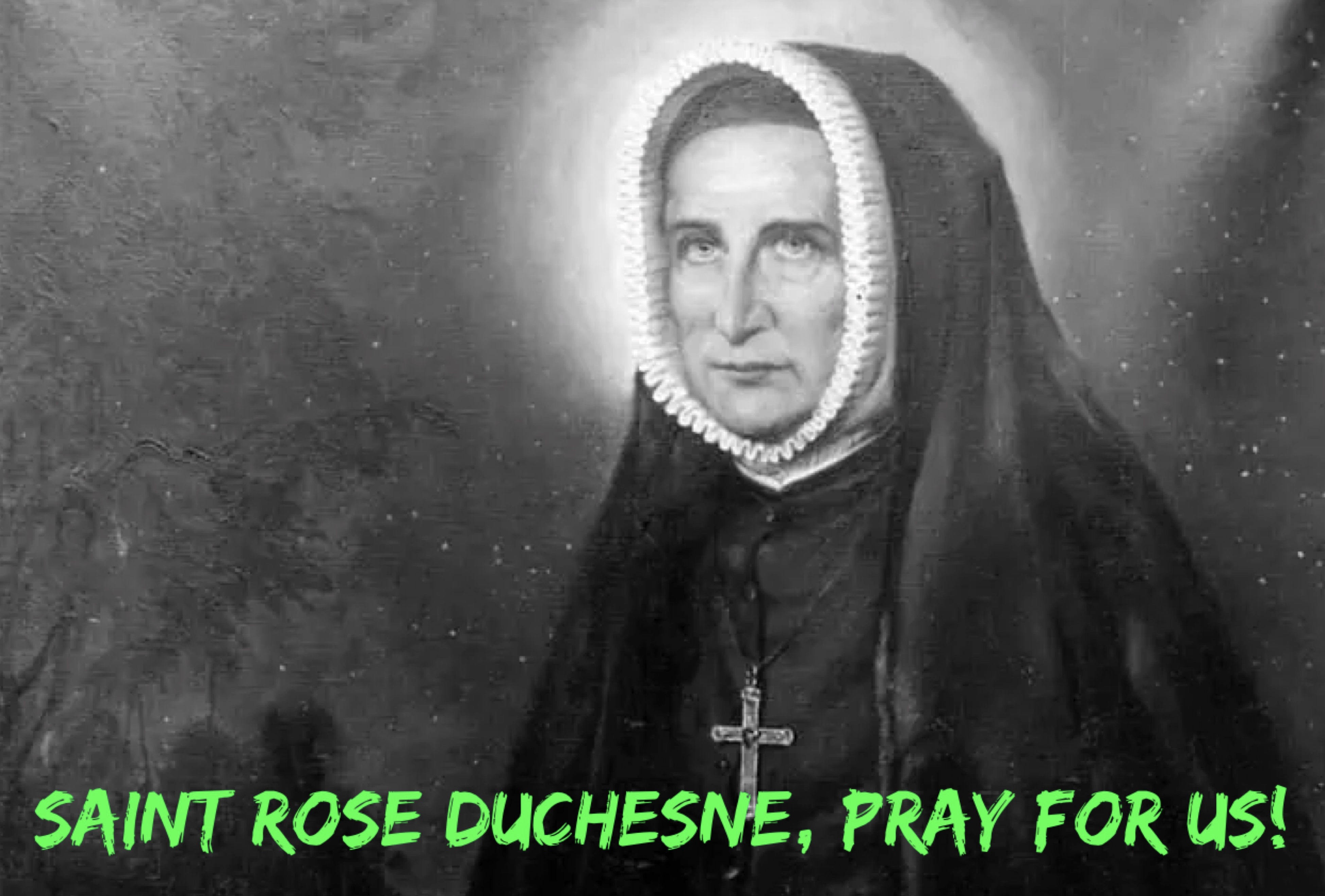 18th November - Saint Rose Duchesne
