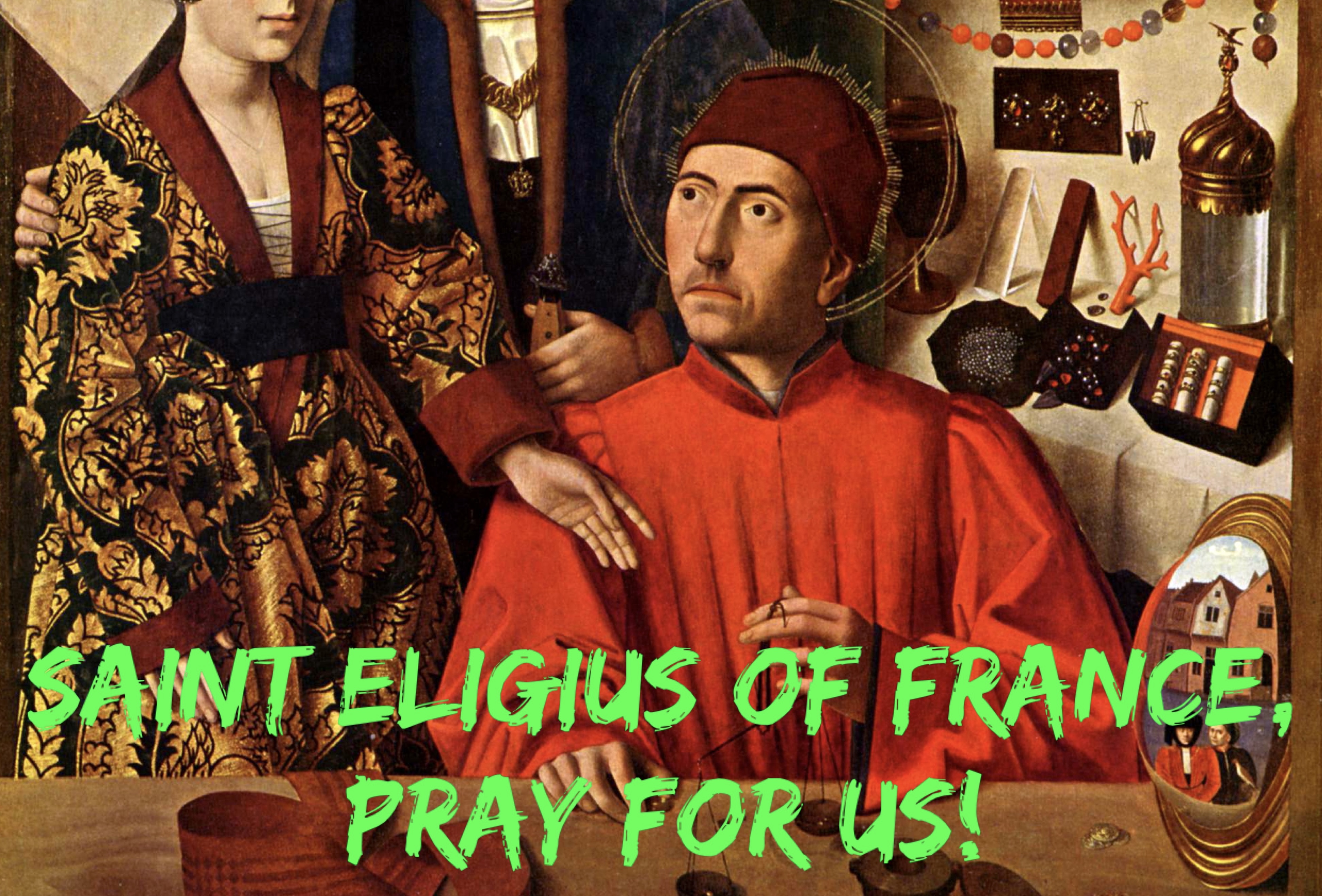 1st December – Saint Eligius of France 