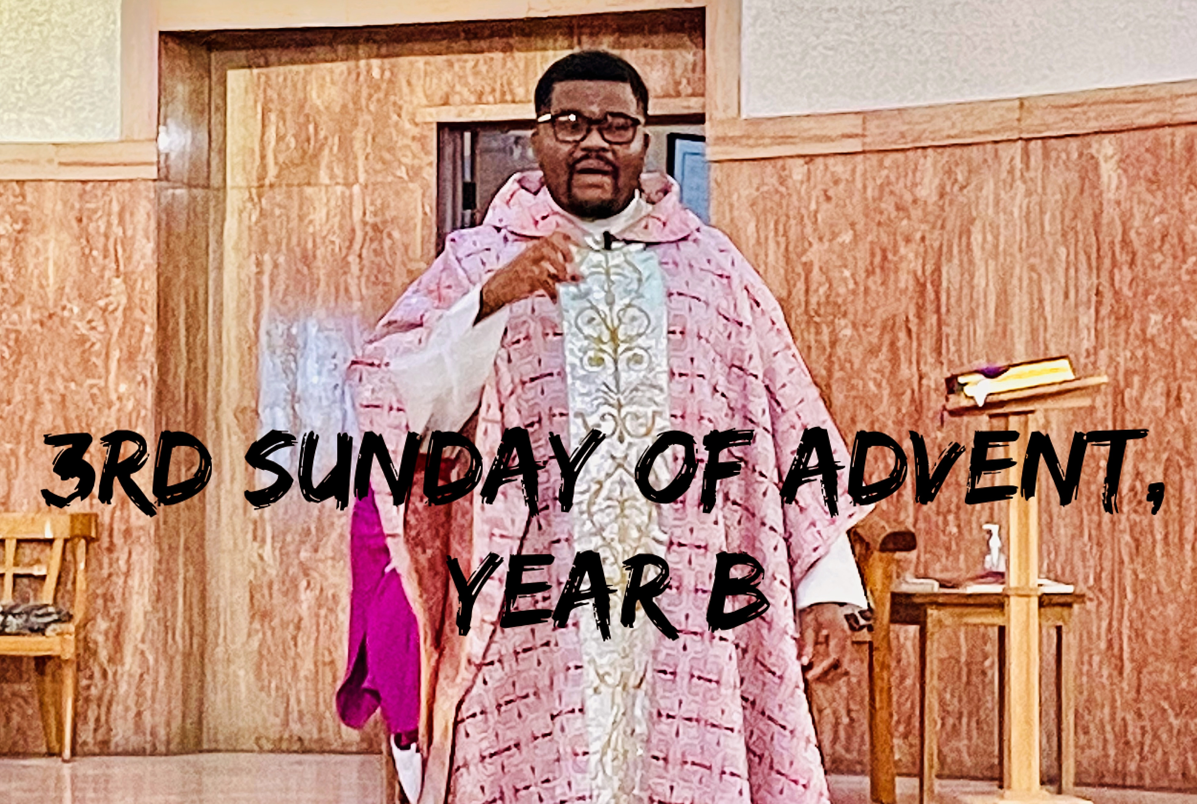 3rd Sunday of Advent, Year B