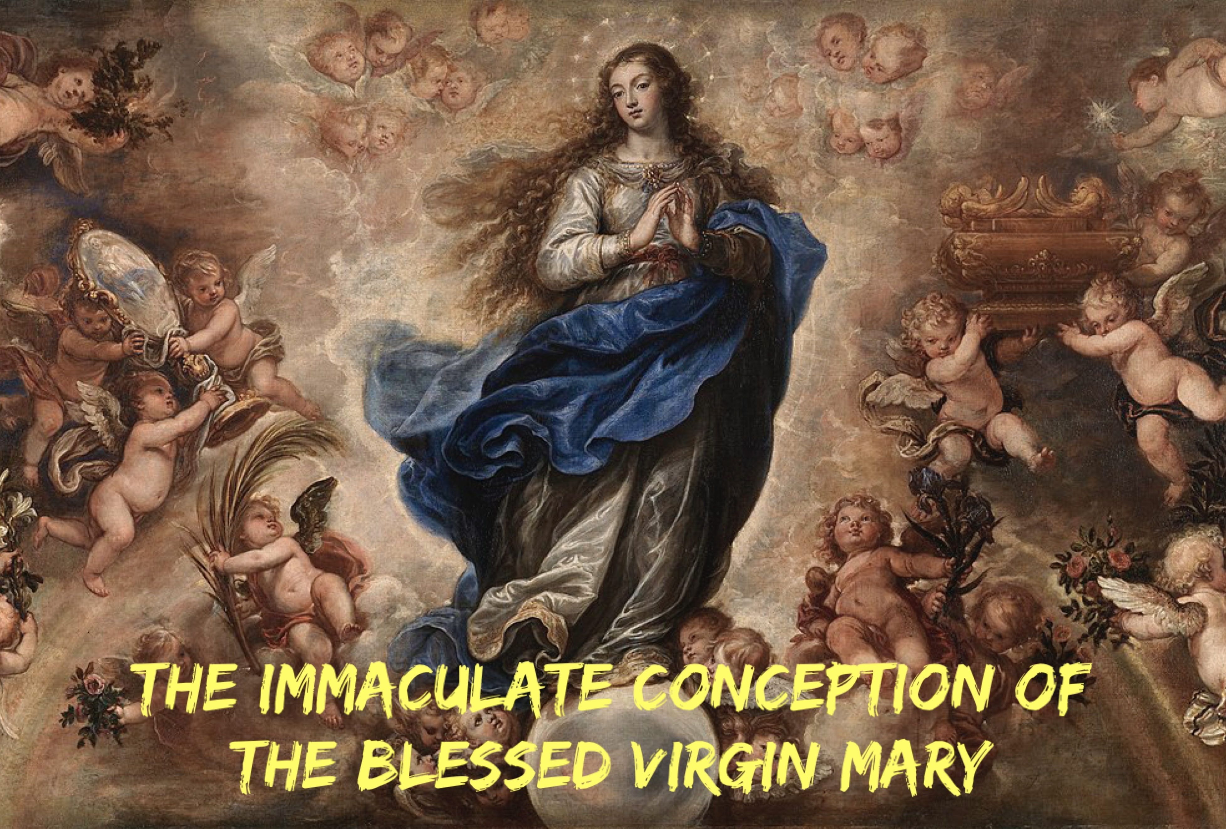 8th December - The Immaculate Conception of the Blessed Virgin Mary 
