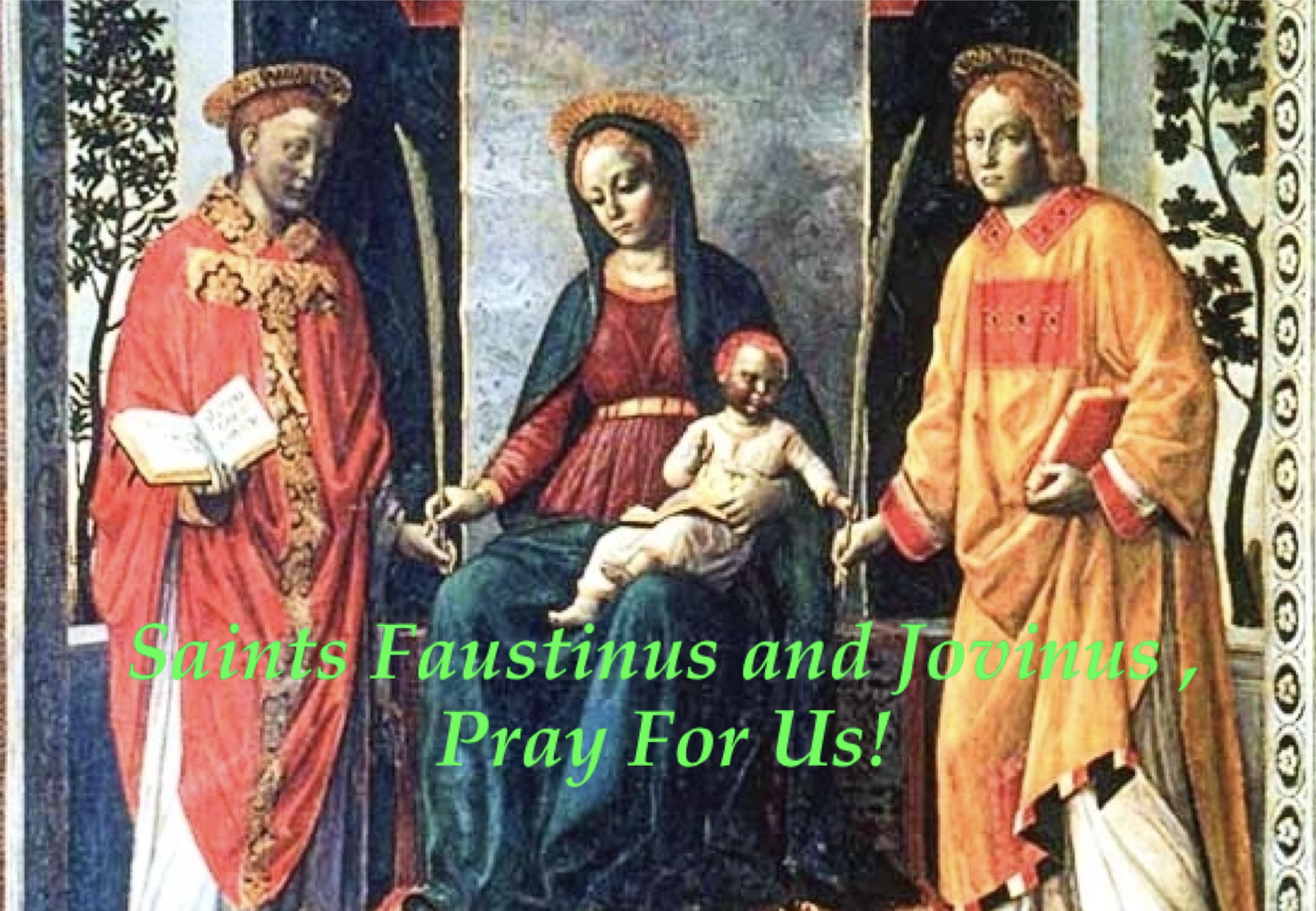 16th February - Saints Faustinus and Jovinus