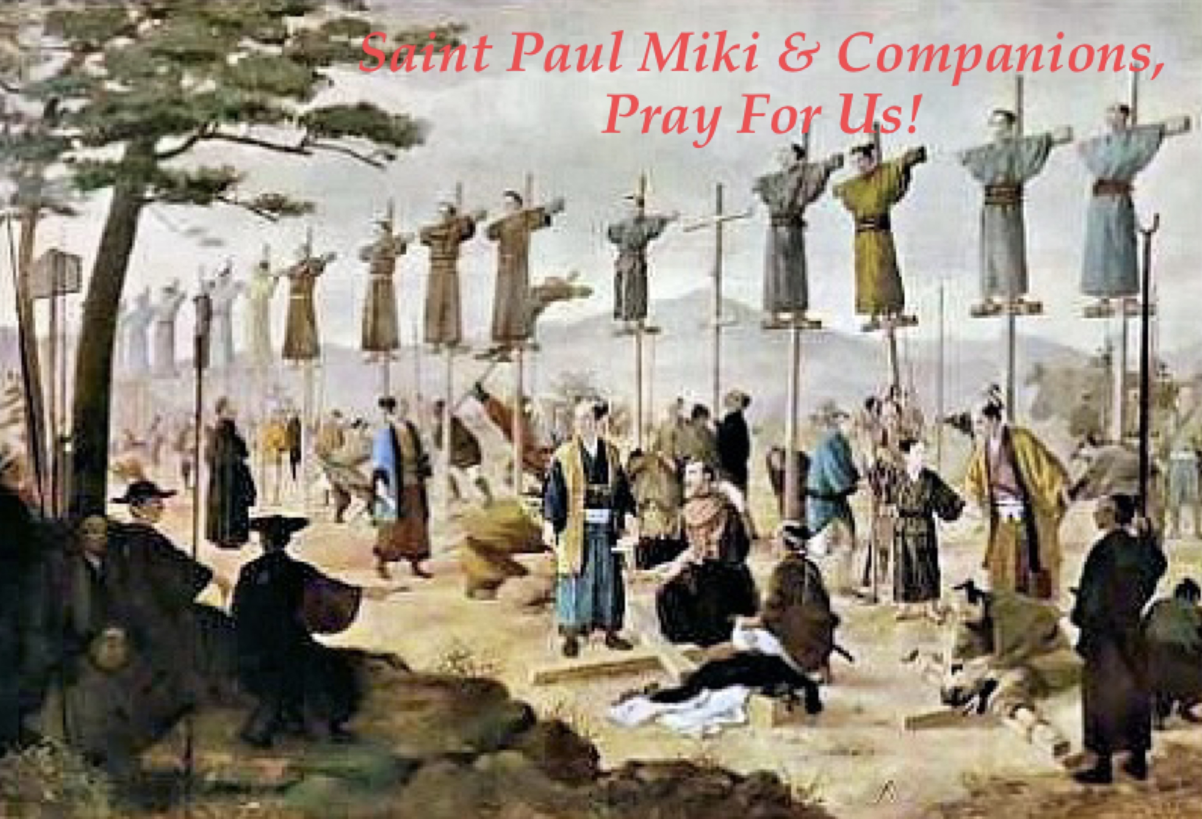 6th February -  Saint Paul Miki and Companions. 