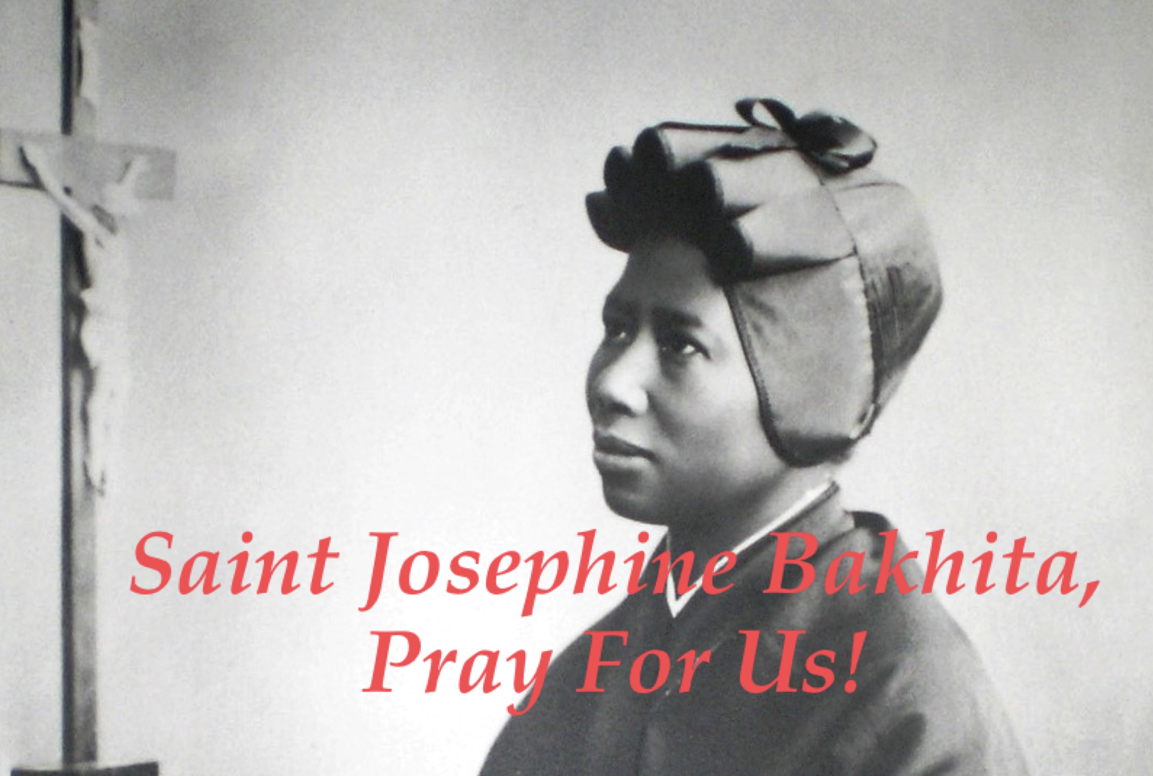 8th February - Saint Josephine Bakhita
