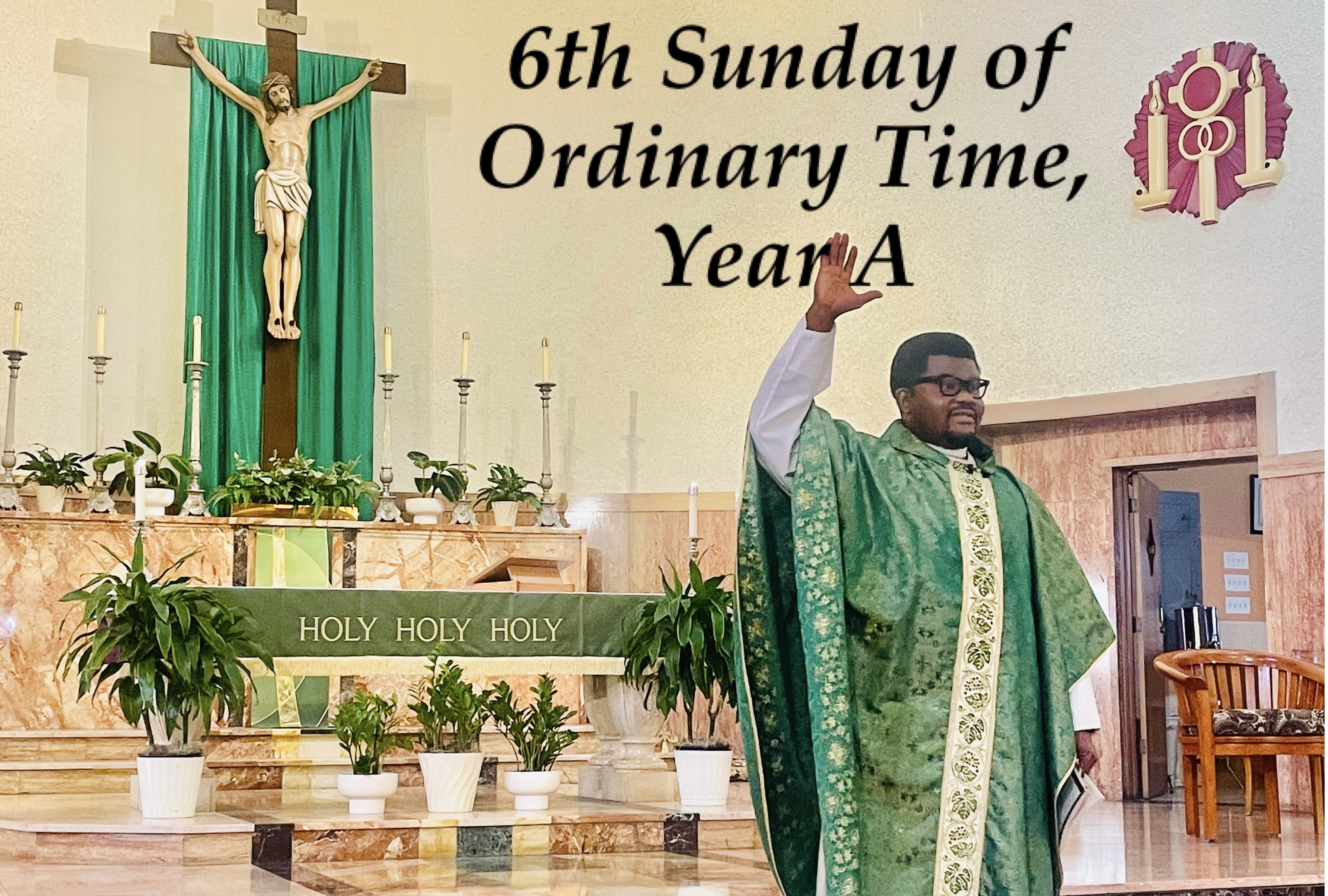 6th Sunday of Ordinary Time, Year A