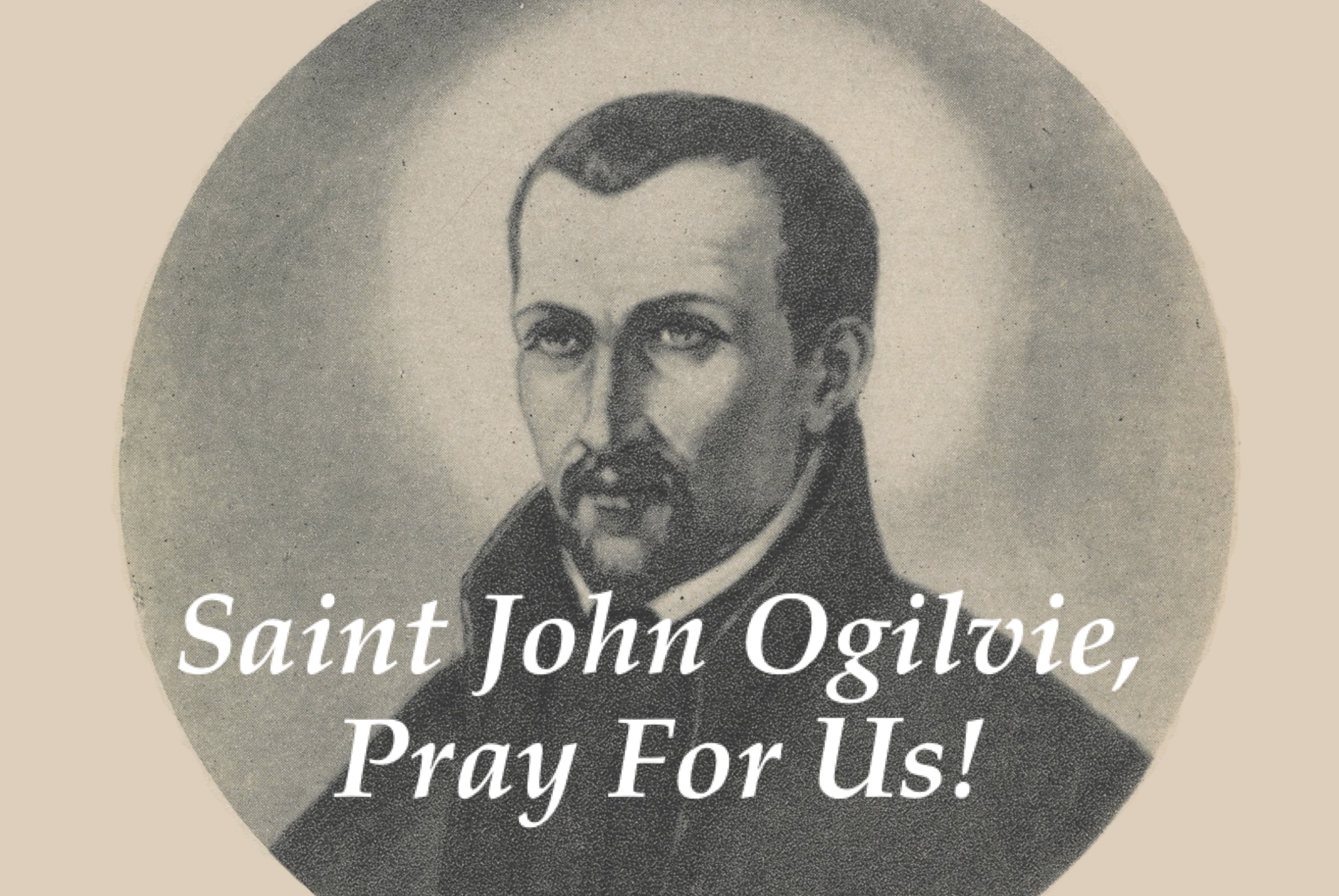 10th March - Saint John Ogilvie