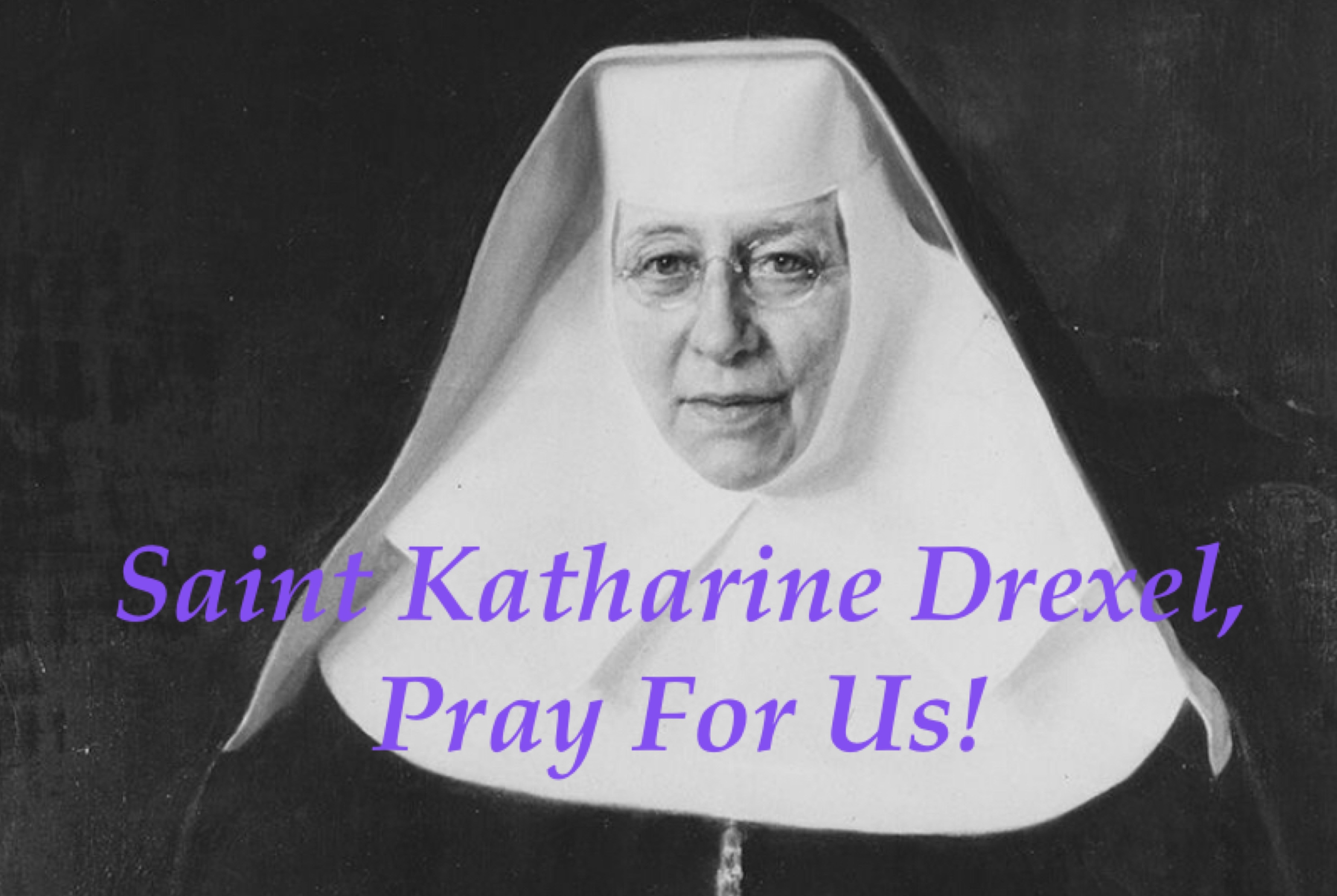 3rd March - Saint Katharine Drexel