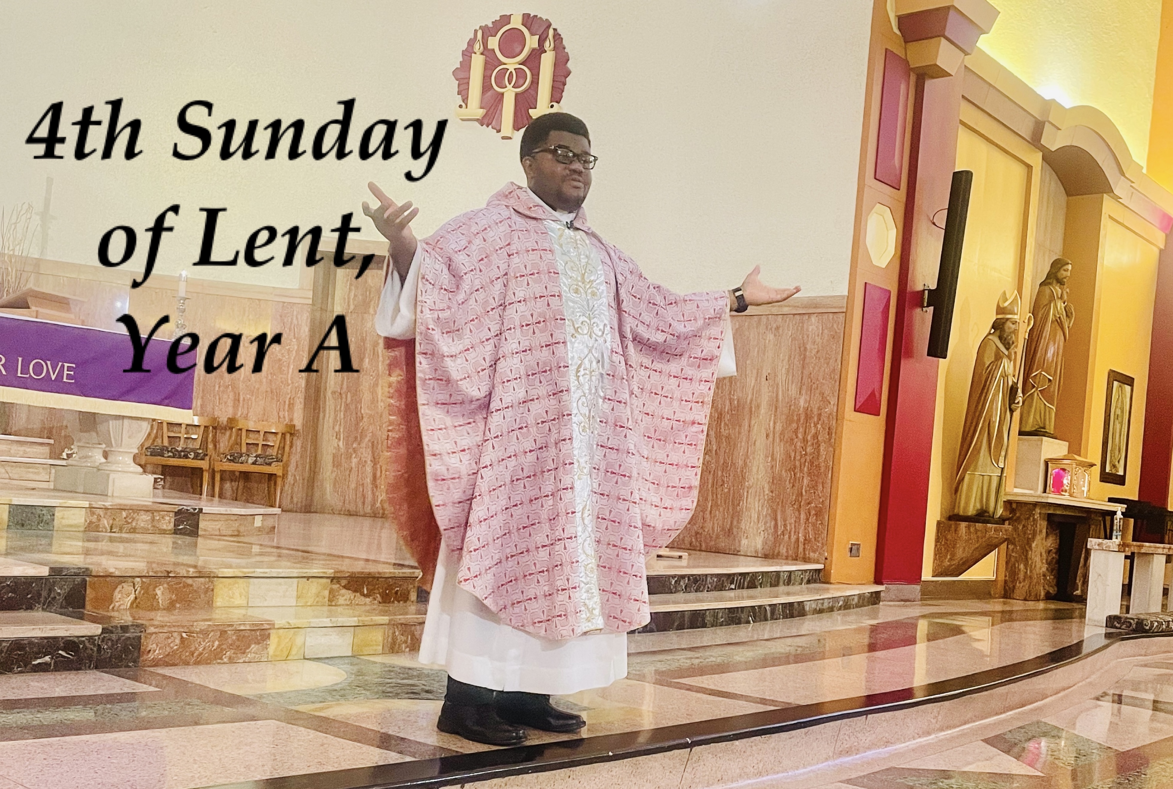 4th Sunday of Lent, Year A