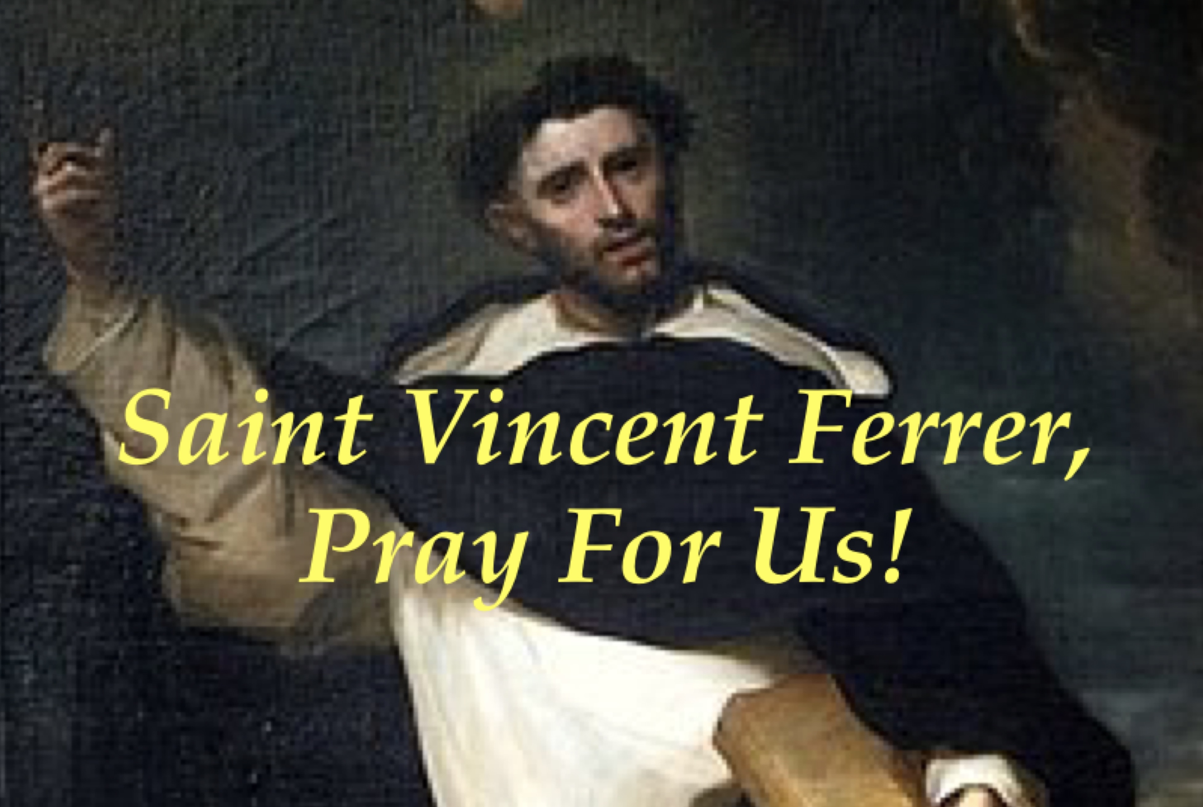 5th April - Saint Vincent Ferrer