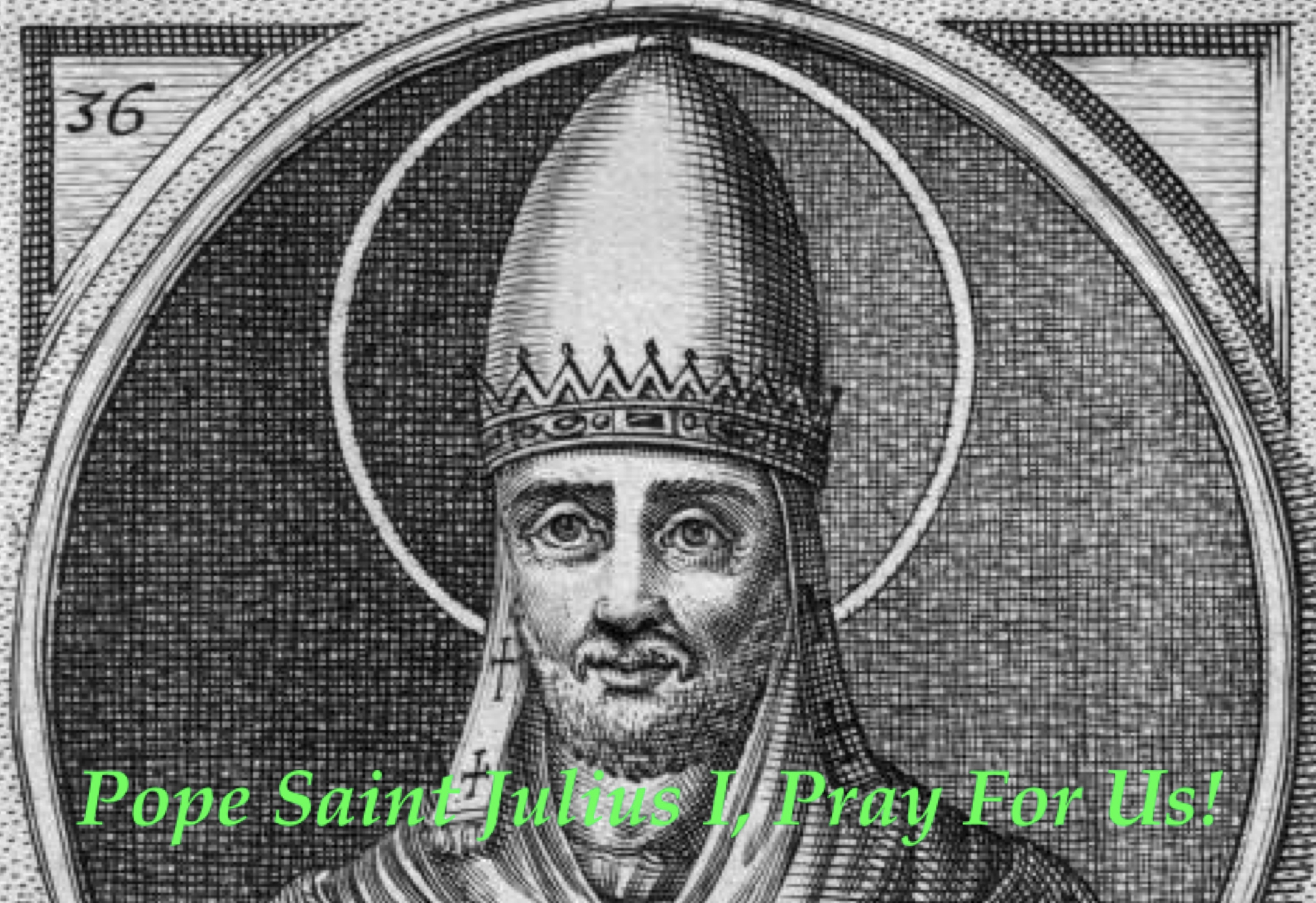 12th April - Pope Saint Julius the First 