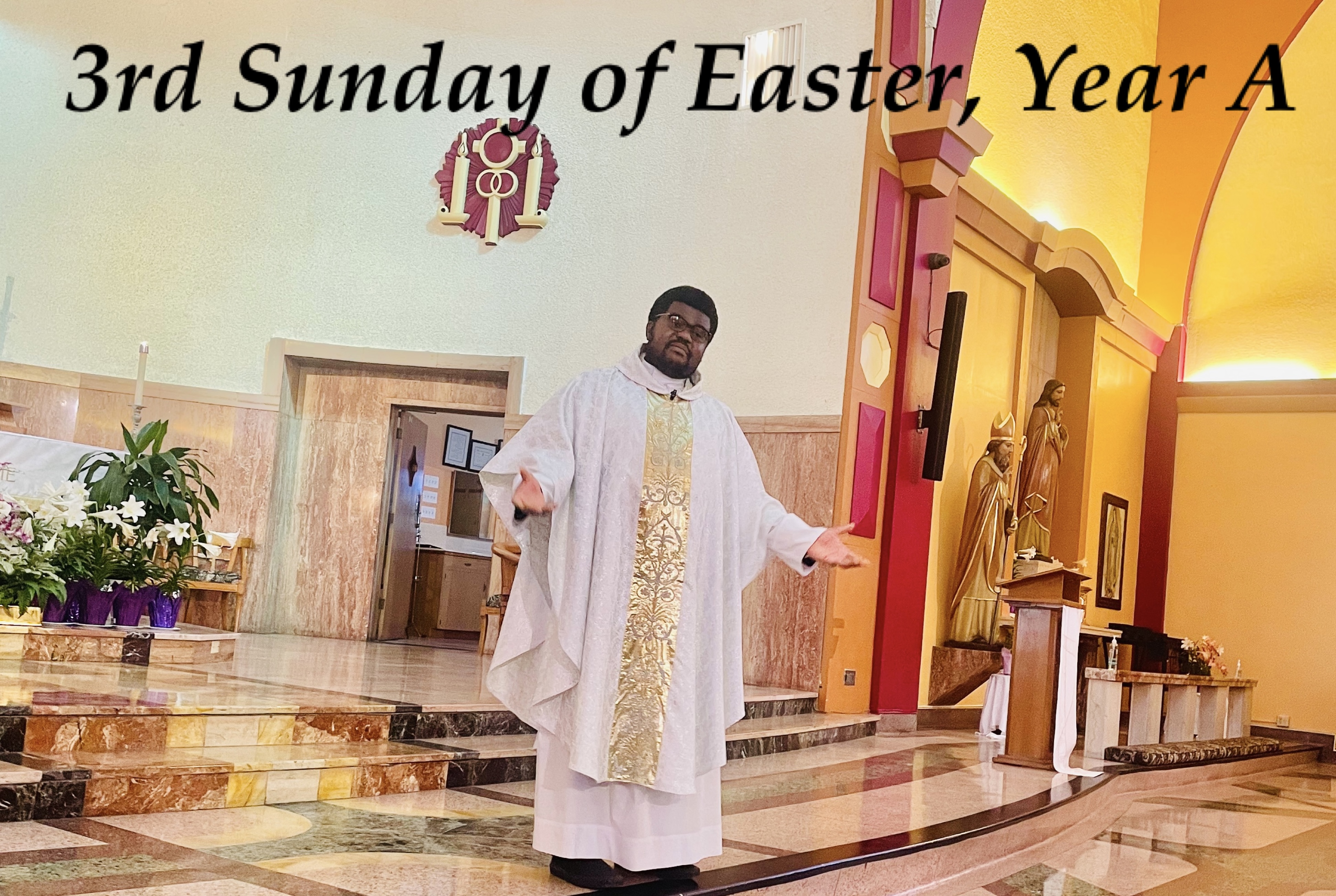 3rd Sunday of Easter, Year A