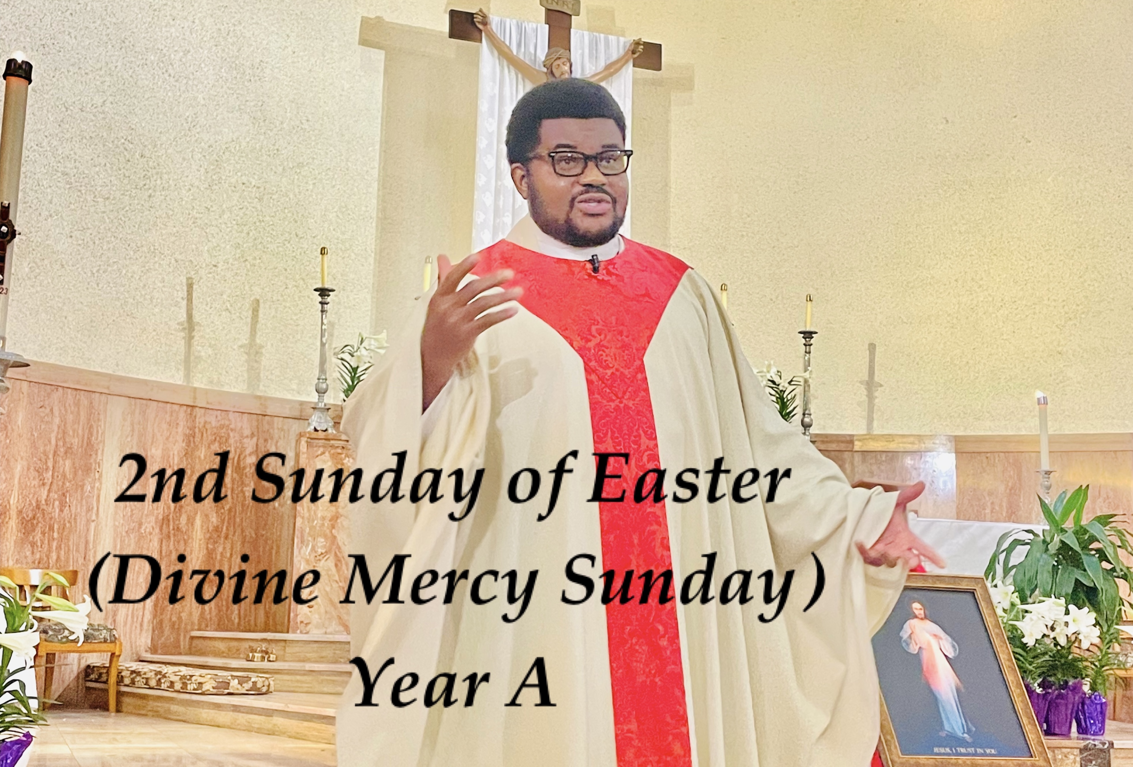 2nd Sunday of Easter, Year A