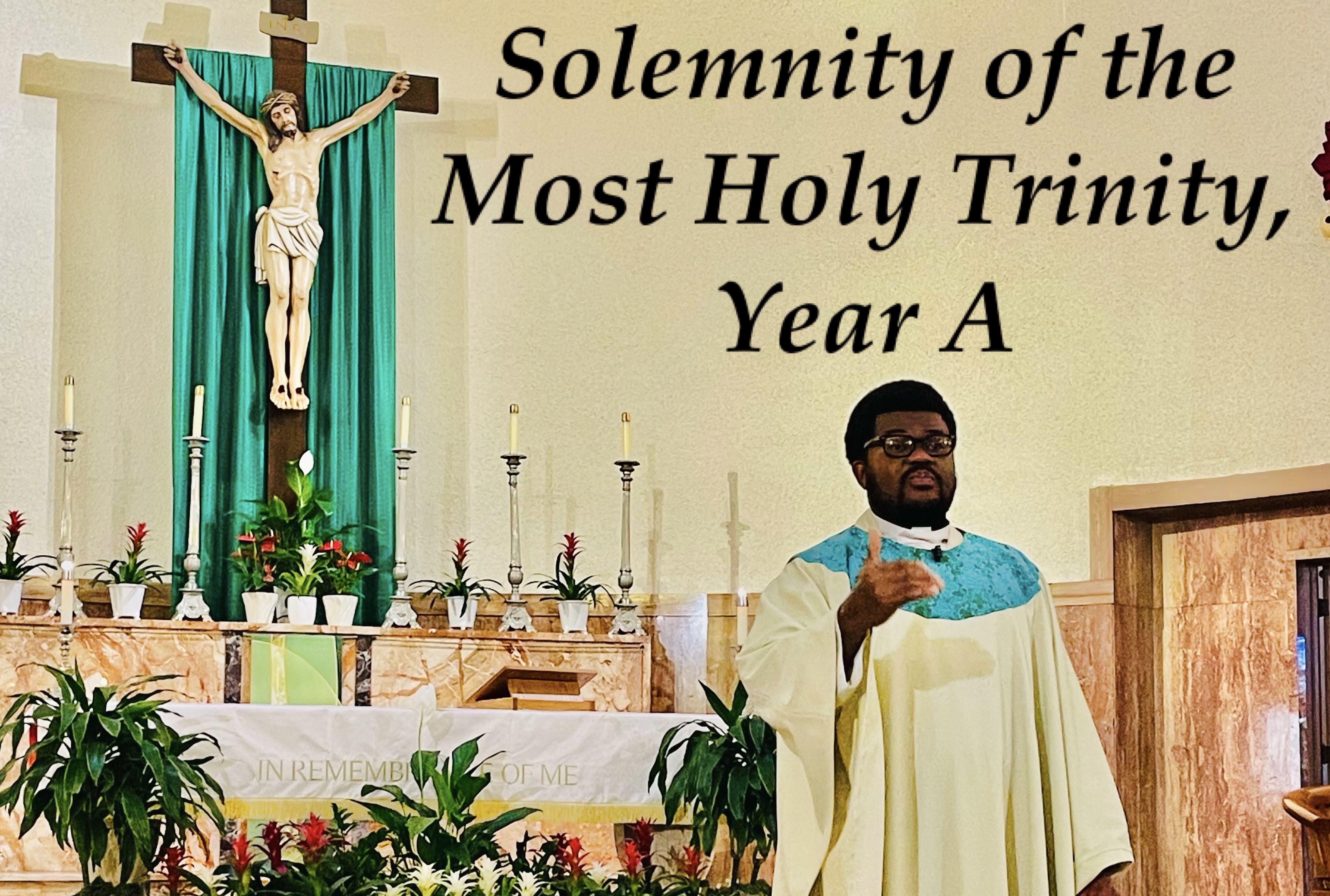 Solemnity of the Most Holy Trinity, Year A