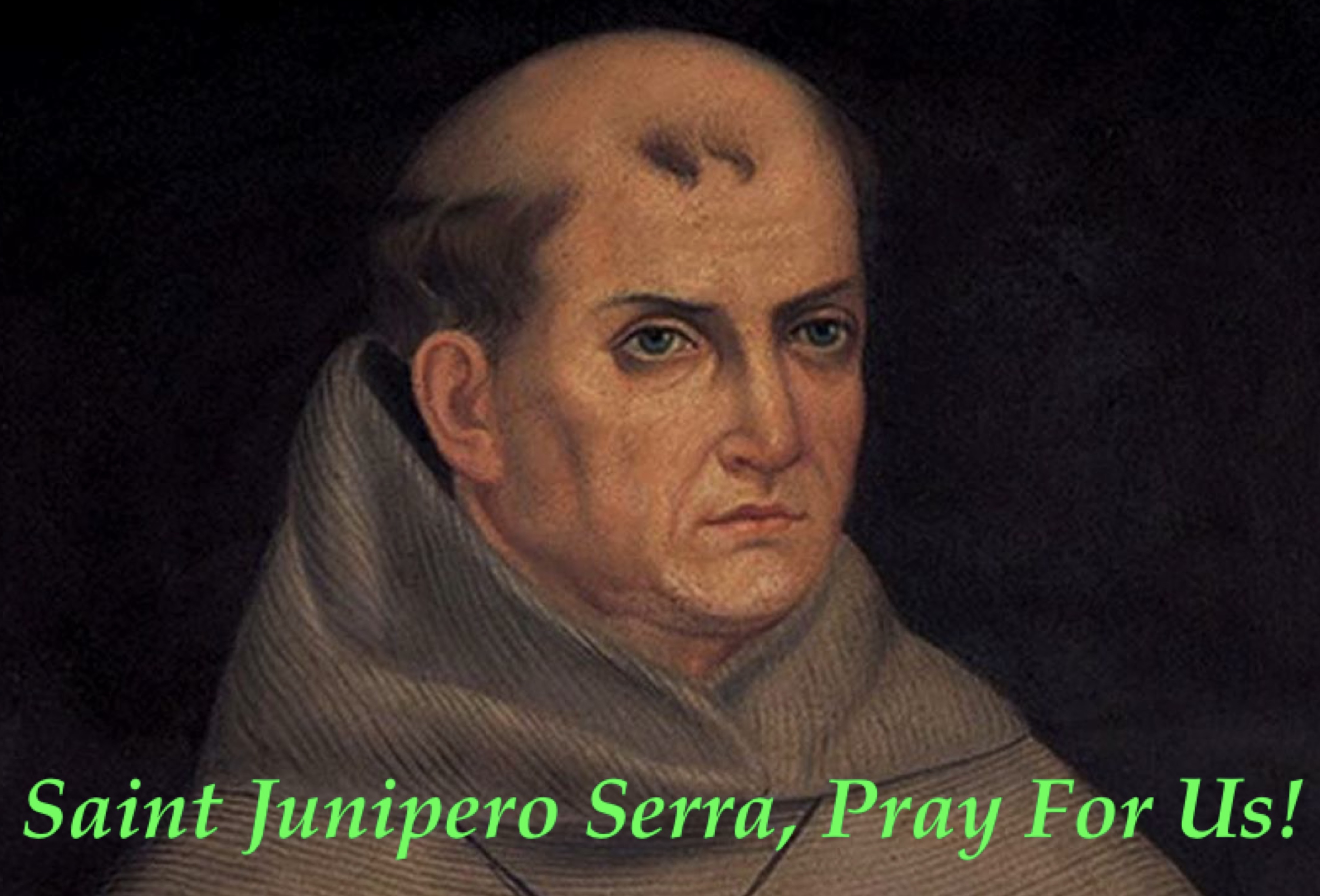 1st July - Saint Junipero Serra