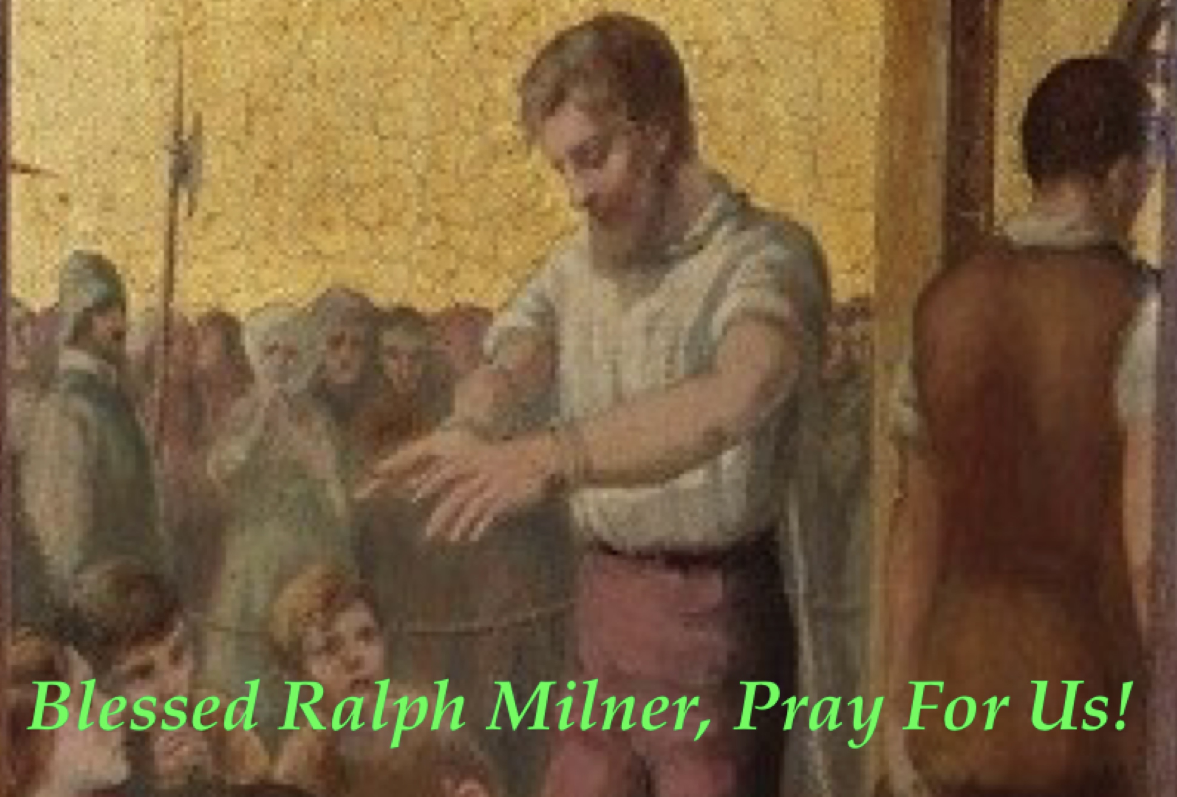7th July - Blessed Ralph Milner