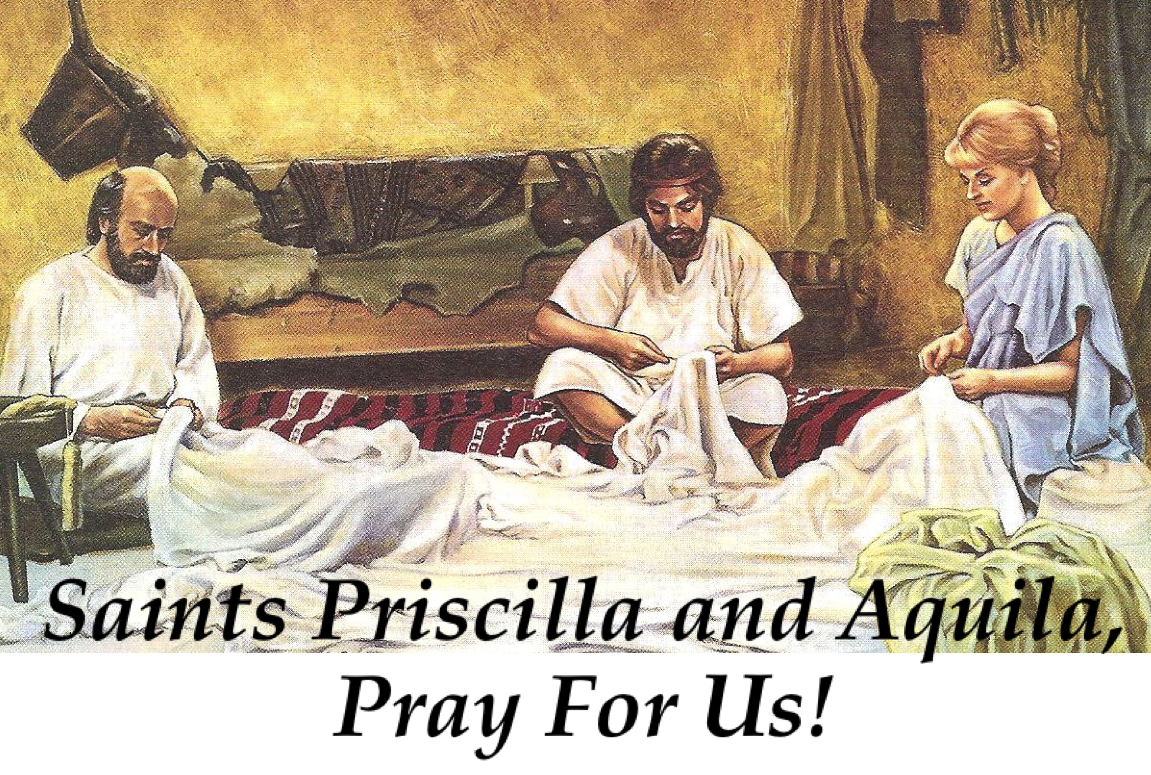 8th July – Saints Priscilla and Aquila 