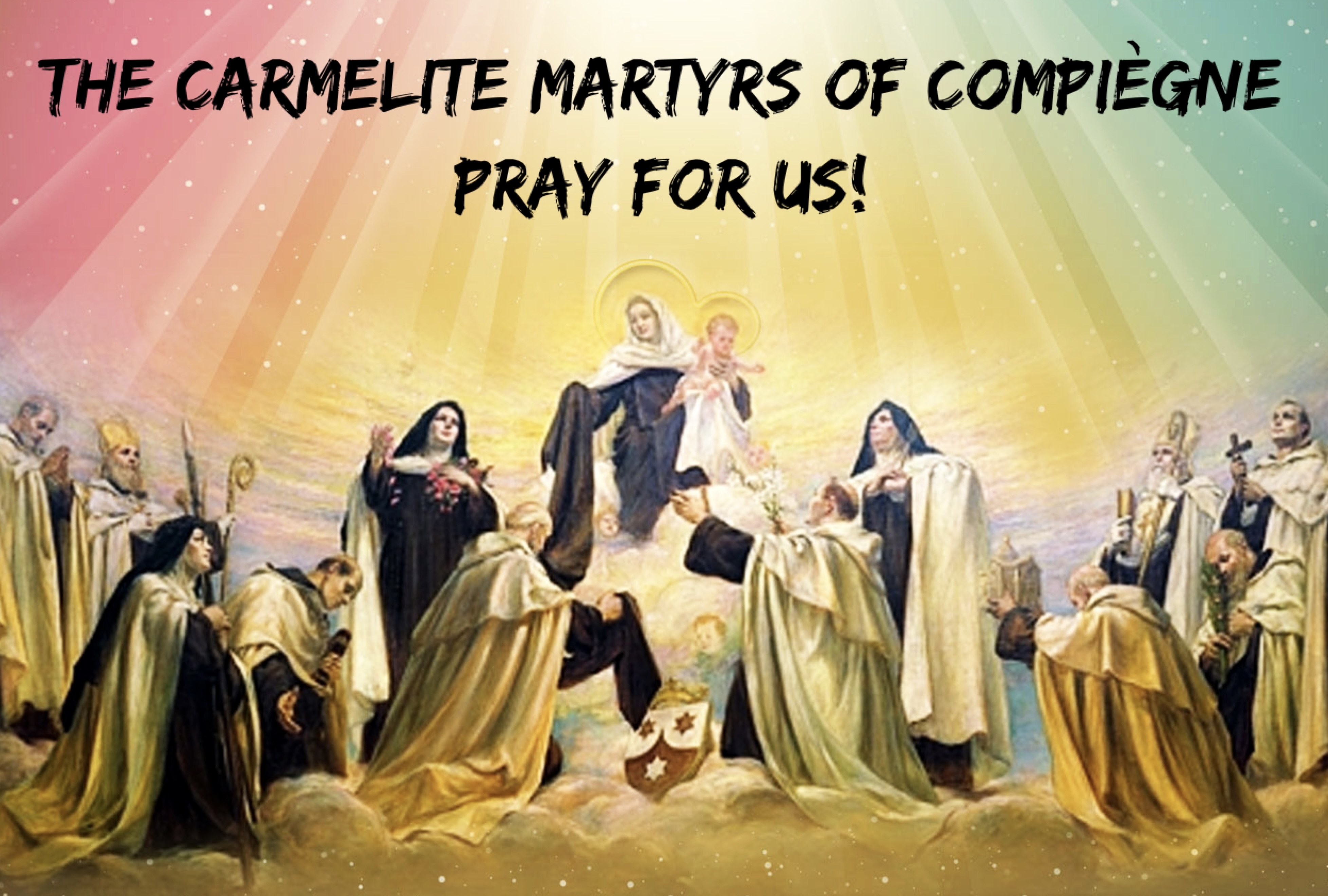 17th July - The Carmelite Martyrs of Compiègne