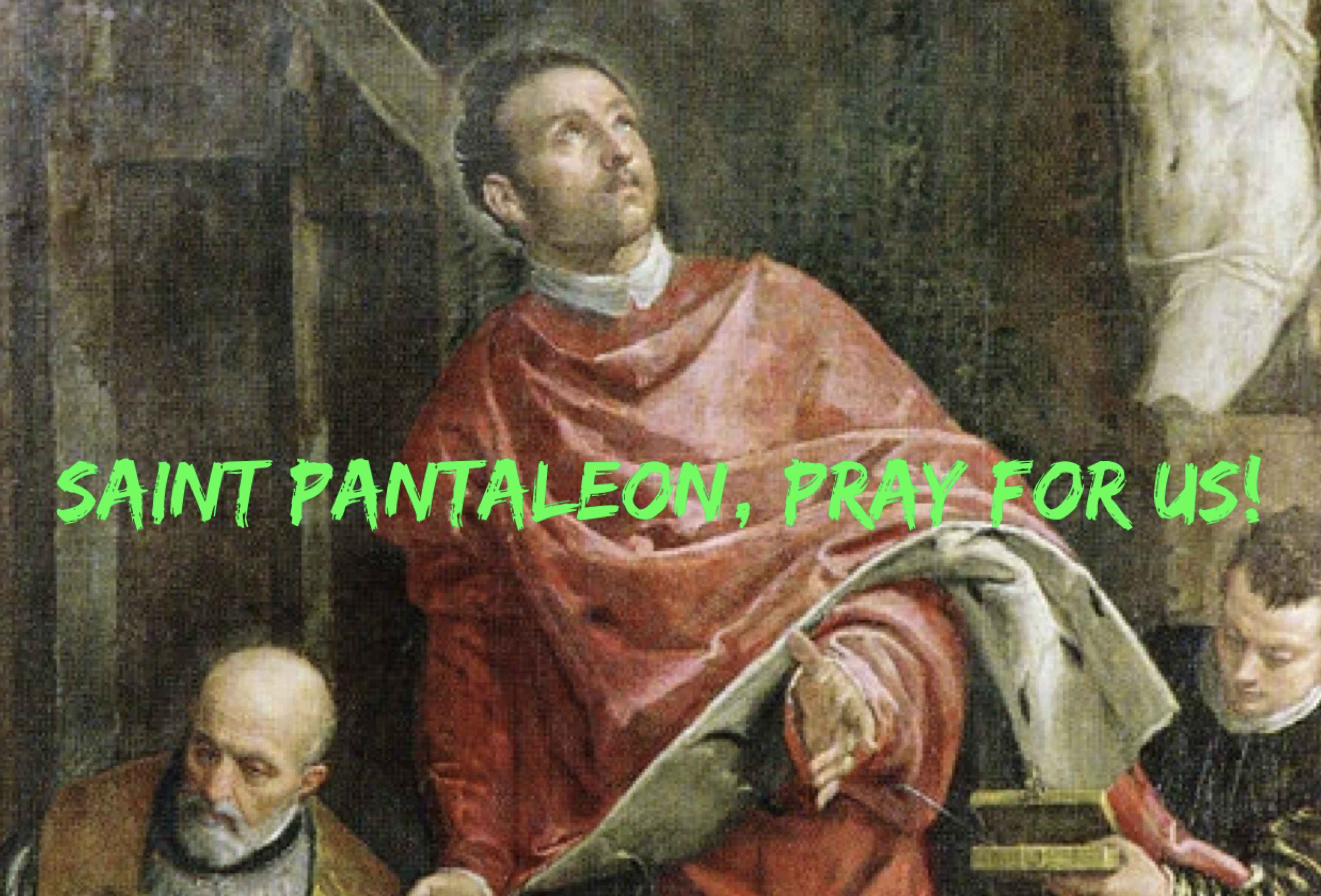 27th July - Saint Pantaleon 