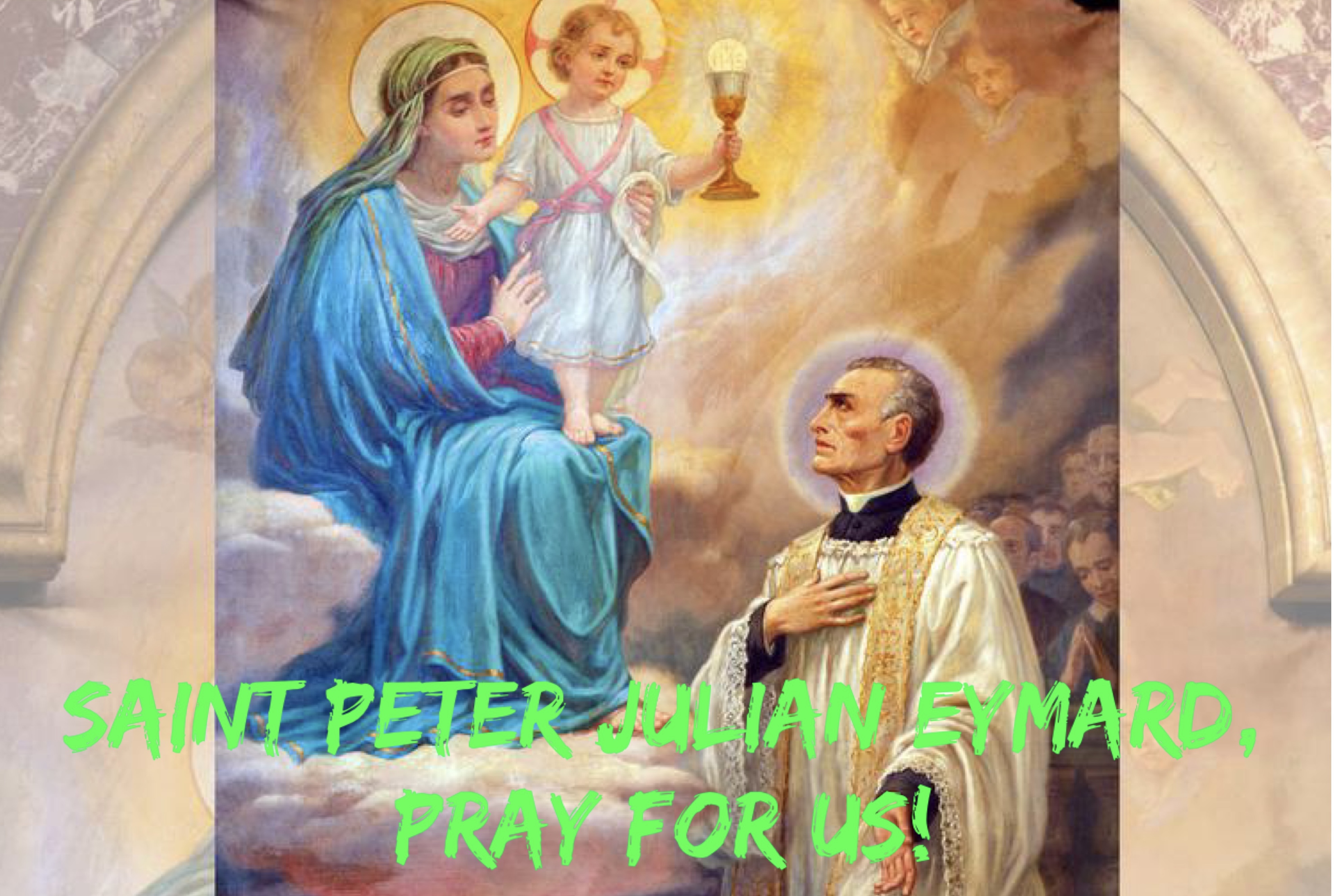 3rd August - Saint Peter Julian Eymard