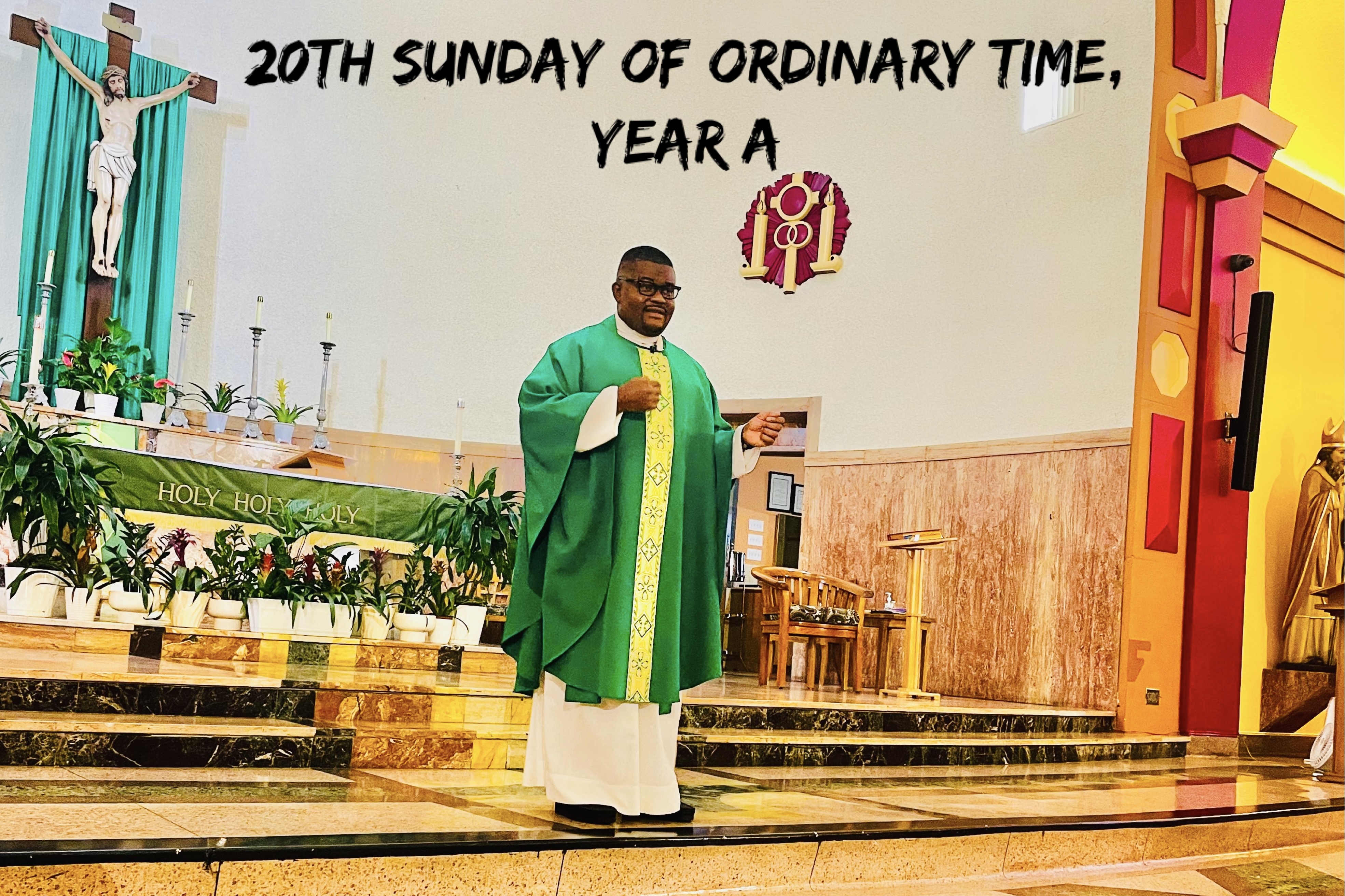 20th Sunday of Ordinary Time, Year A