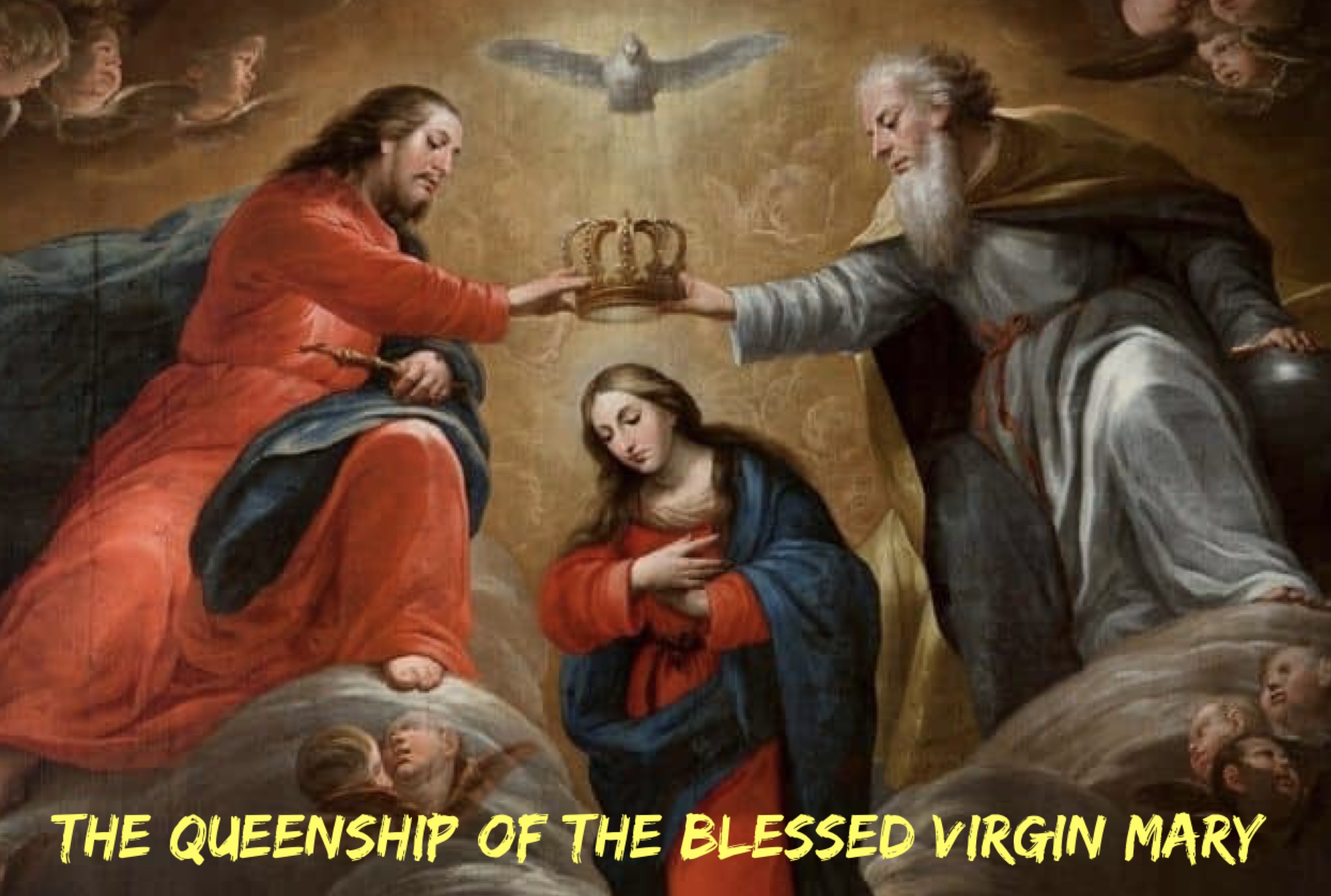 22nd August - The Queenship of the Blessed Virgin Mary