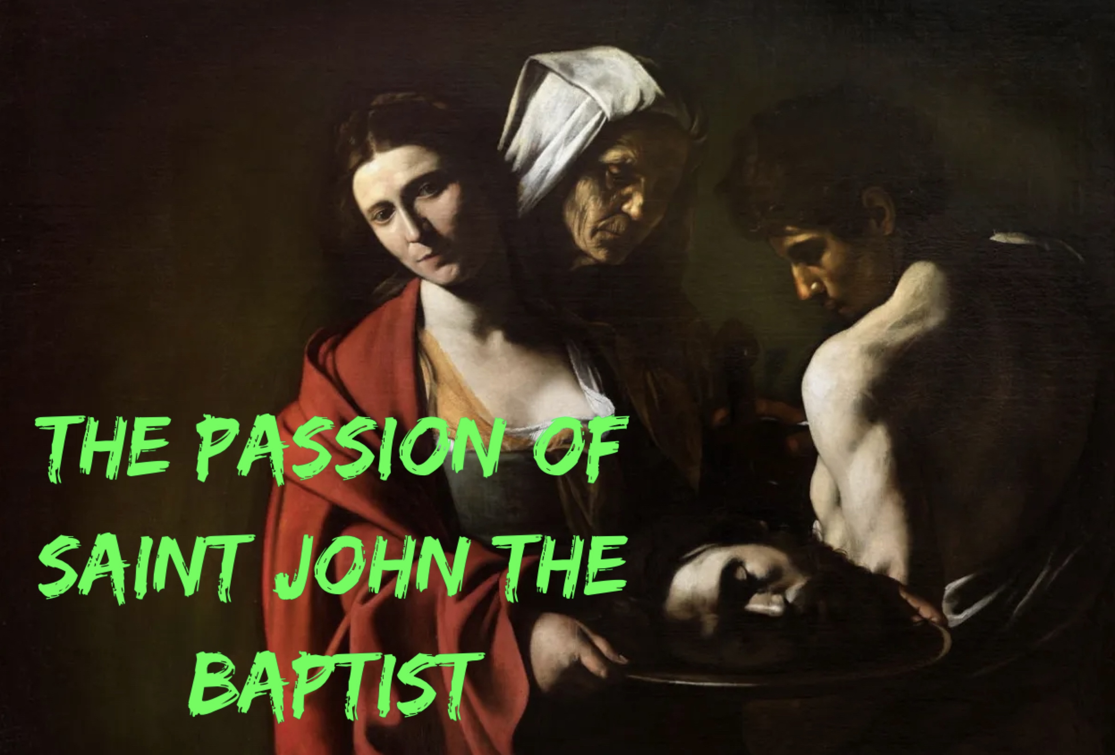 29th August - The Passion of Saint John the Baptist 