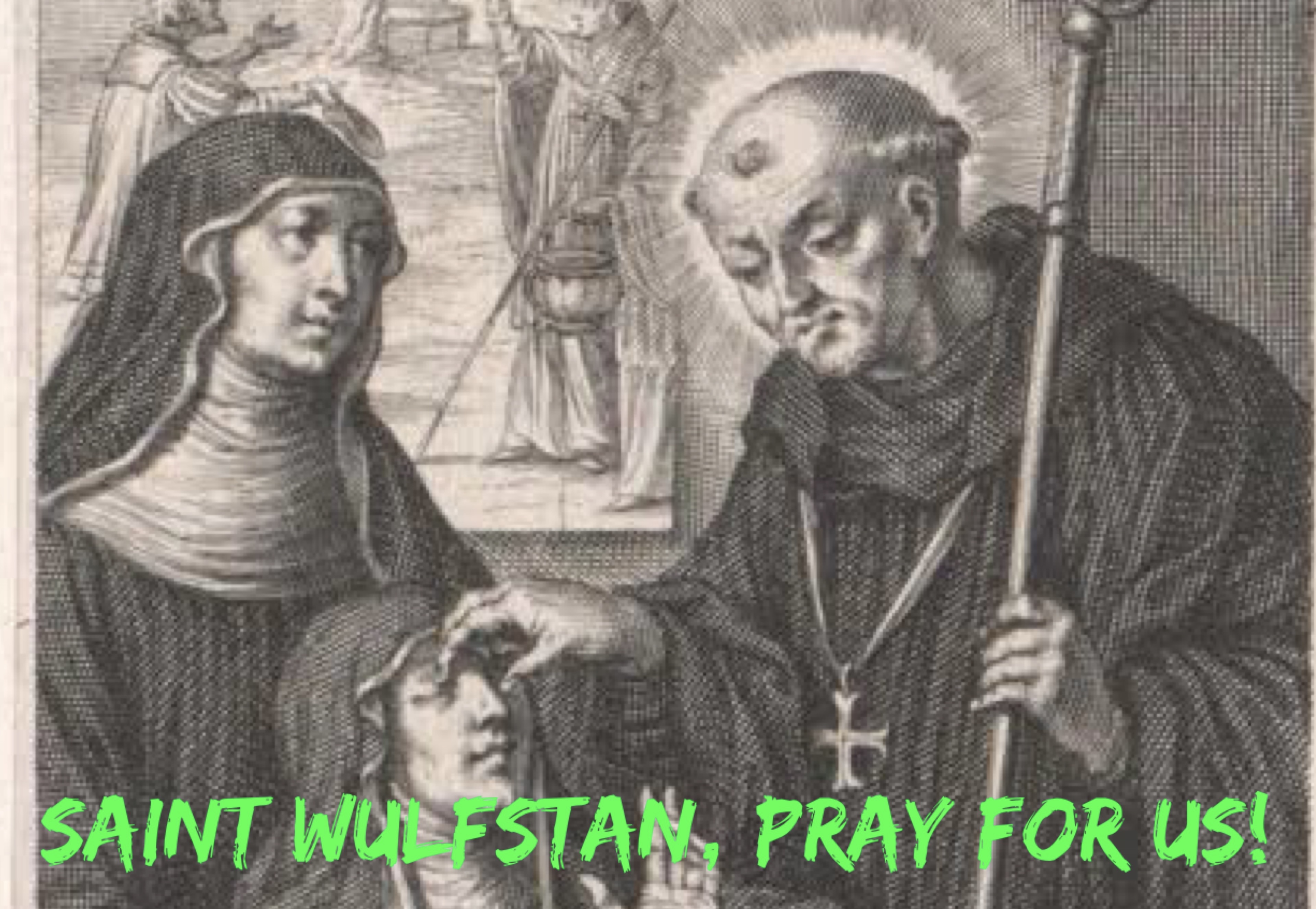 19th January – Saint Wulfstan