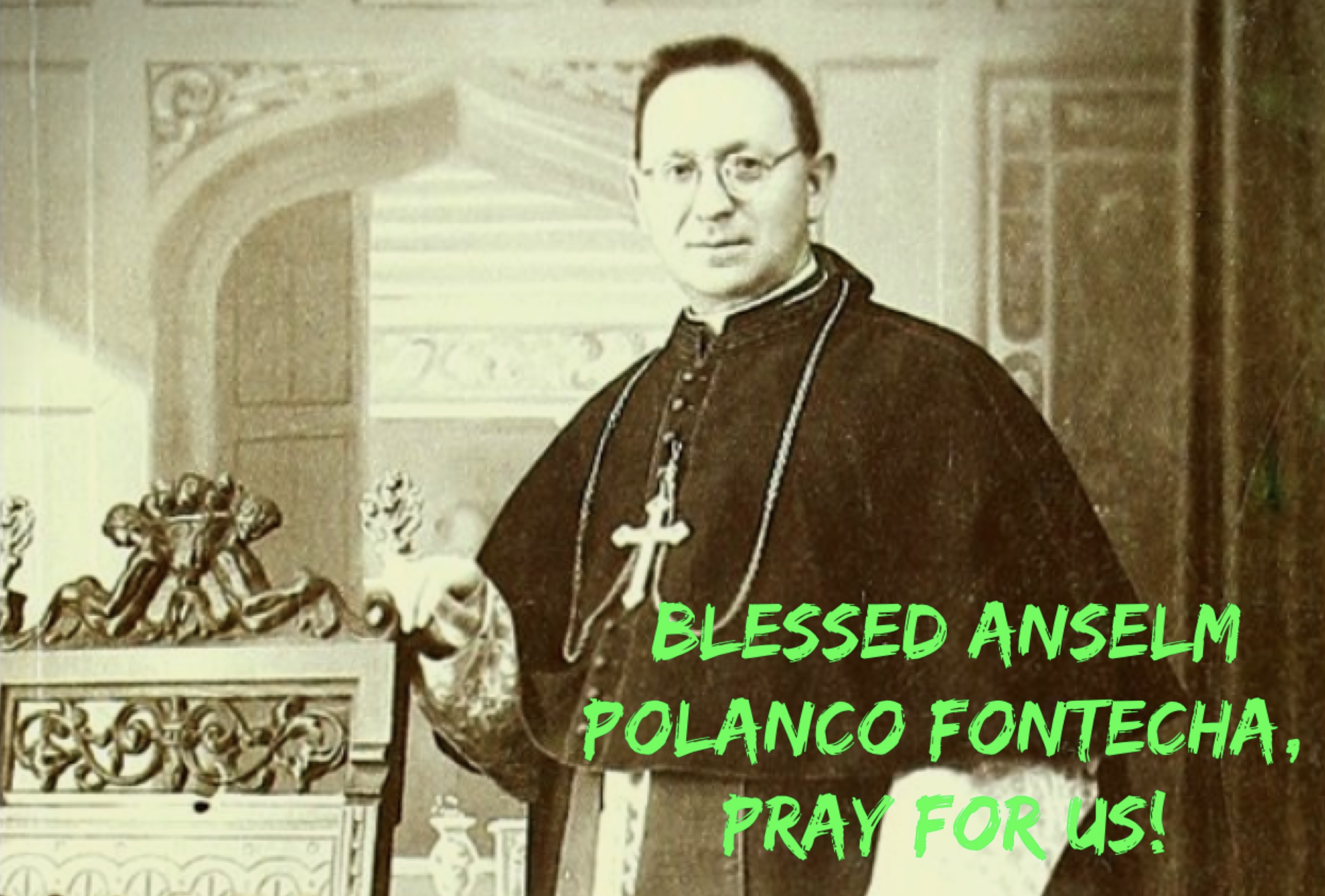 7th February - Blessed Anselm Polanco Fontecha