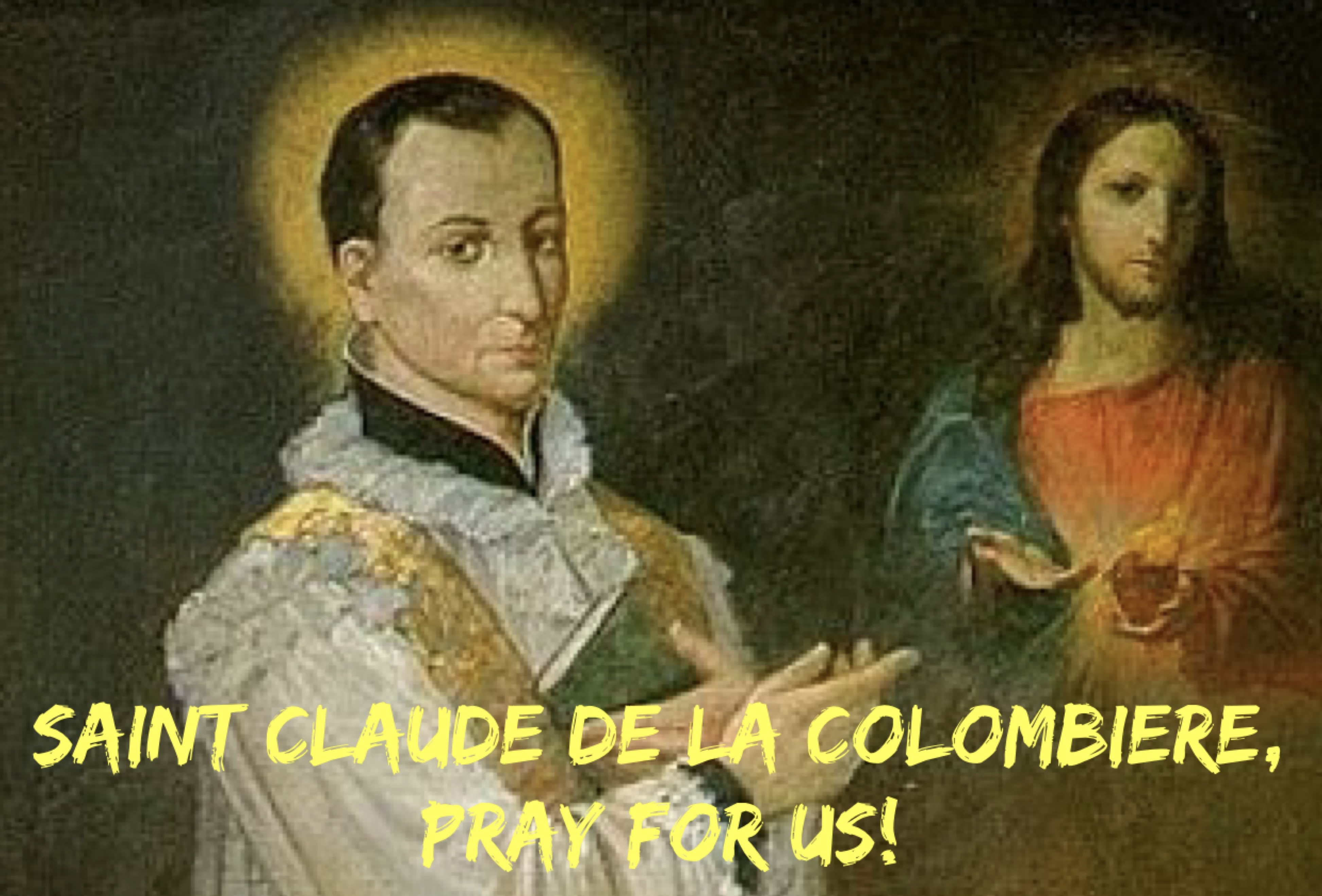 15th February – Saint Claude de la Colombiere