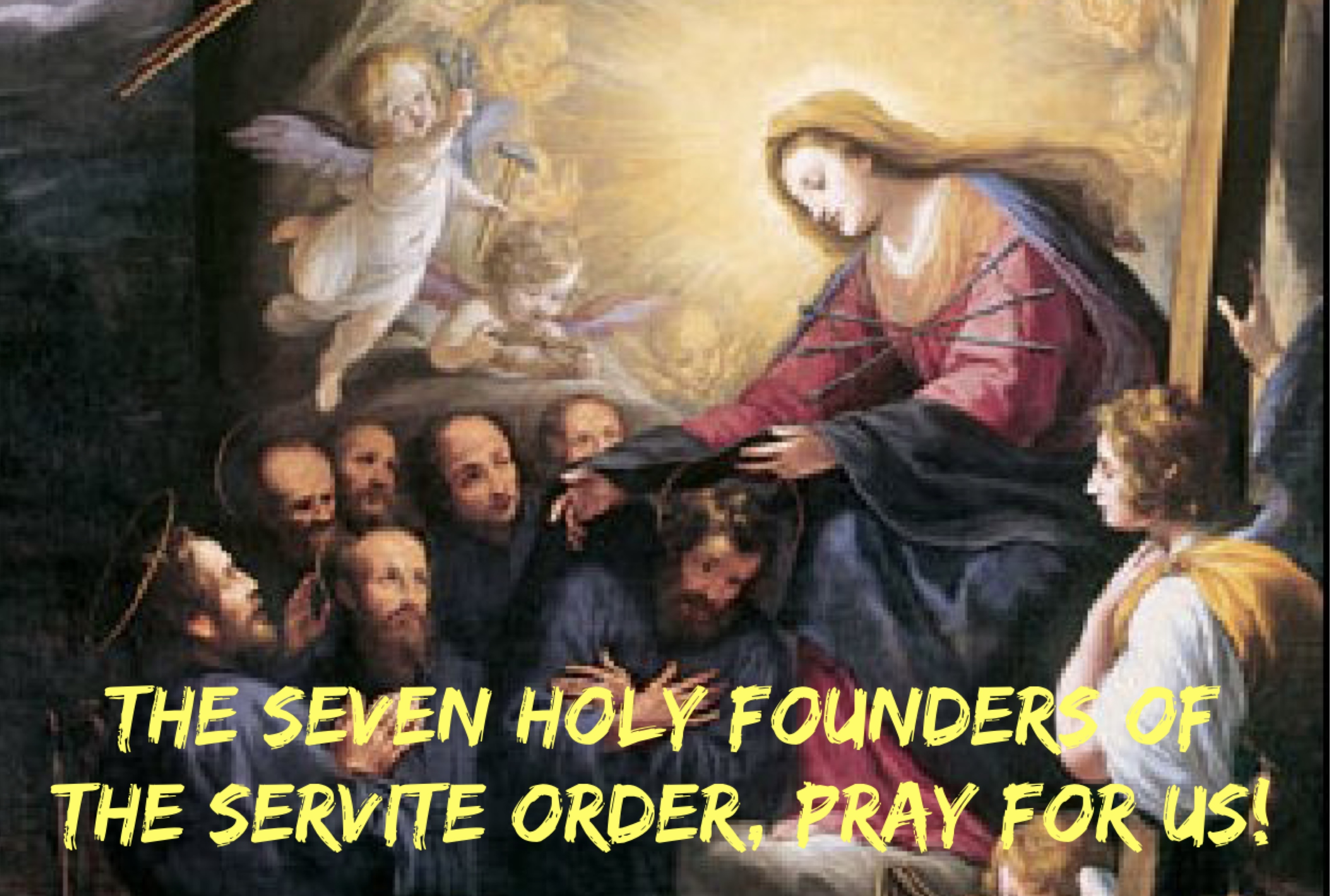 17th February - The Seven Holy Founders of the Servite Order
