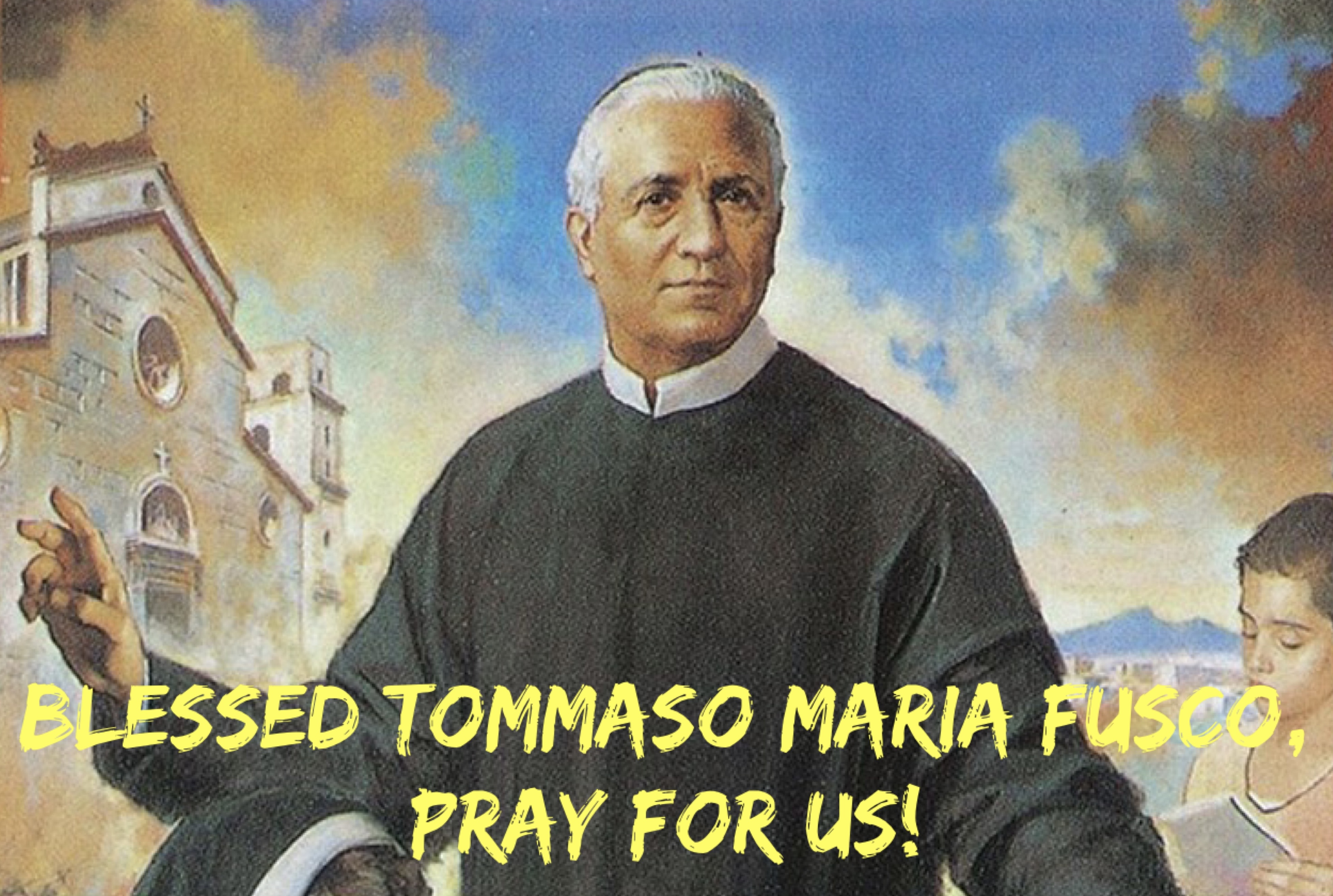 24th February - Blessed Tommaso Maria Fusco