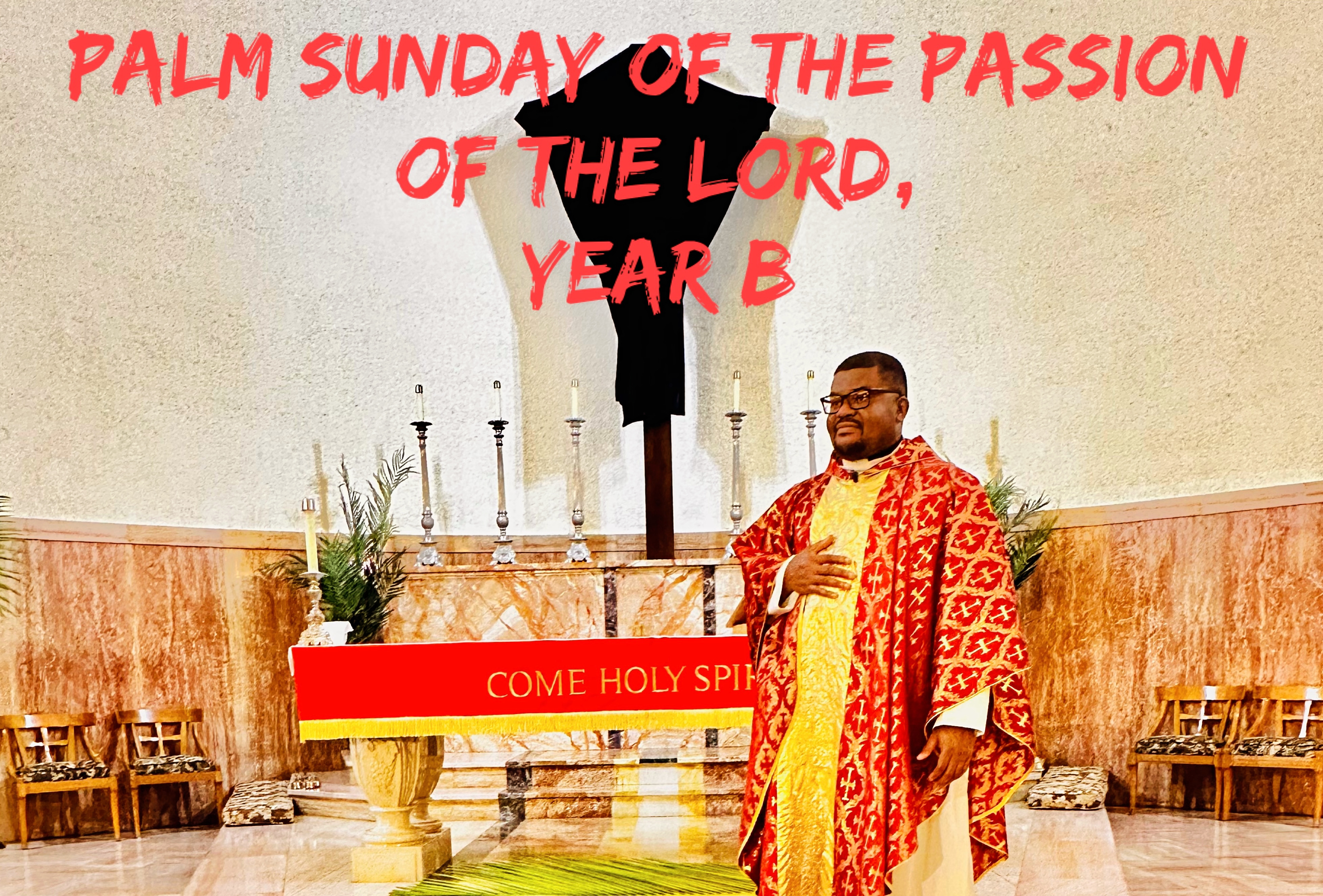 Palm Sunday of the Passion of the Lord, Year B